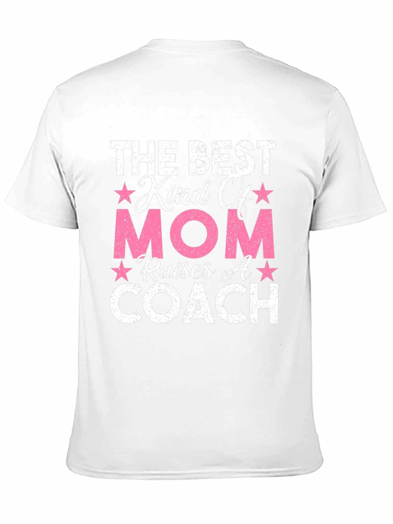 Best Kind Of Mom Raises A Coach T-Shirt
