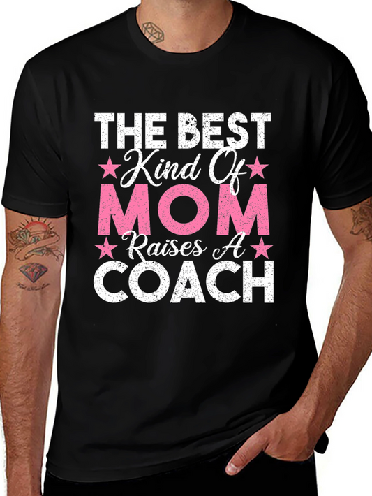 Best Kind Of Mom Raises A Coach T-Shirt