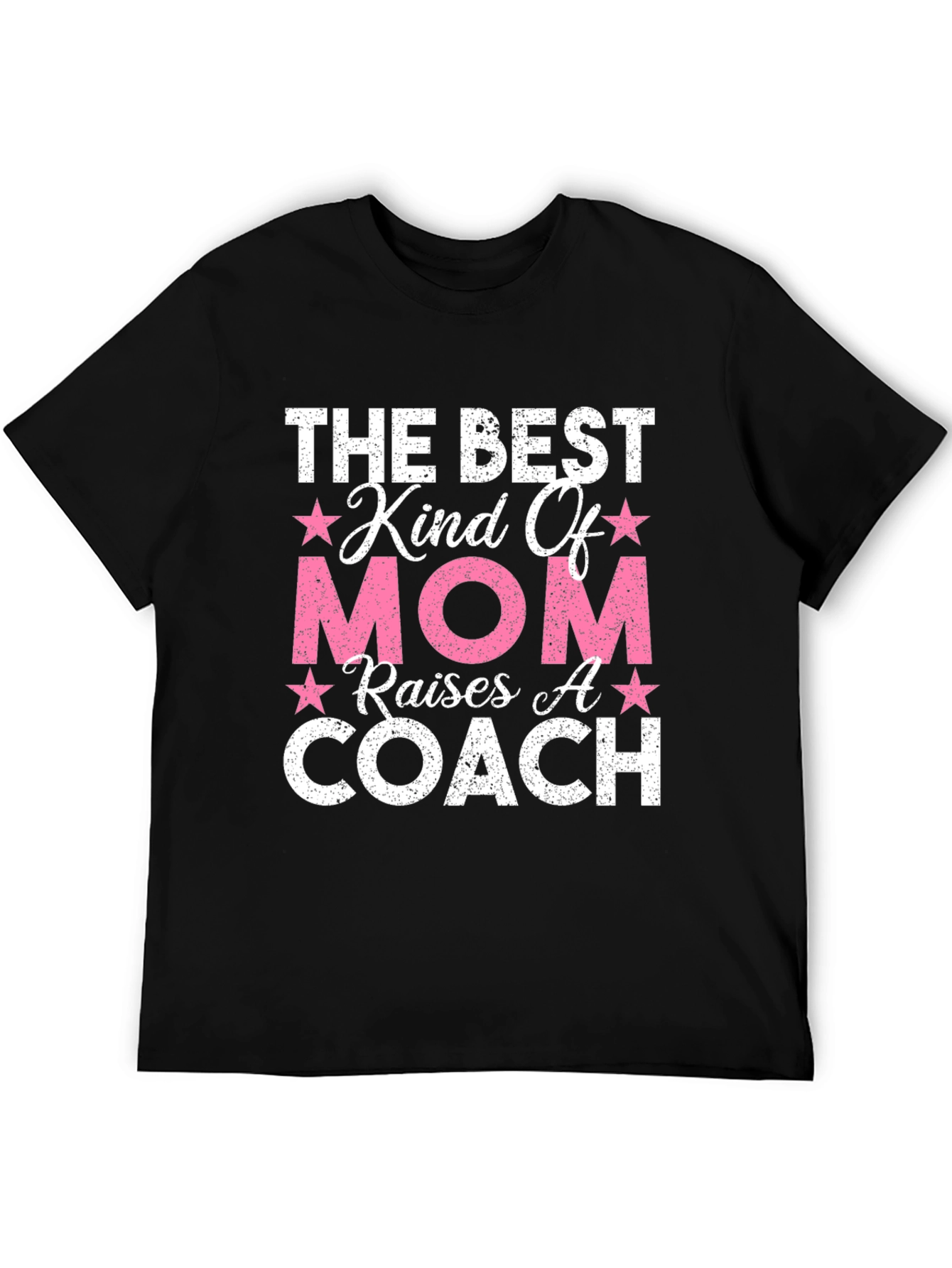 Best Kind Of Mom Raises A Coach T-Shirt