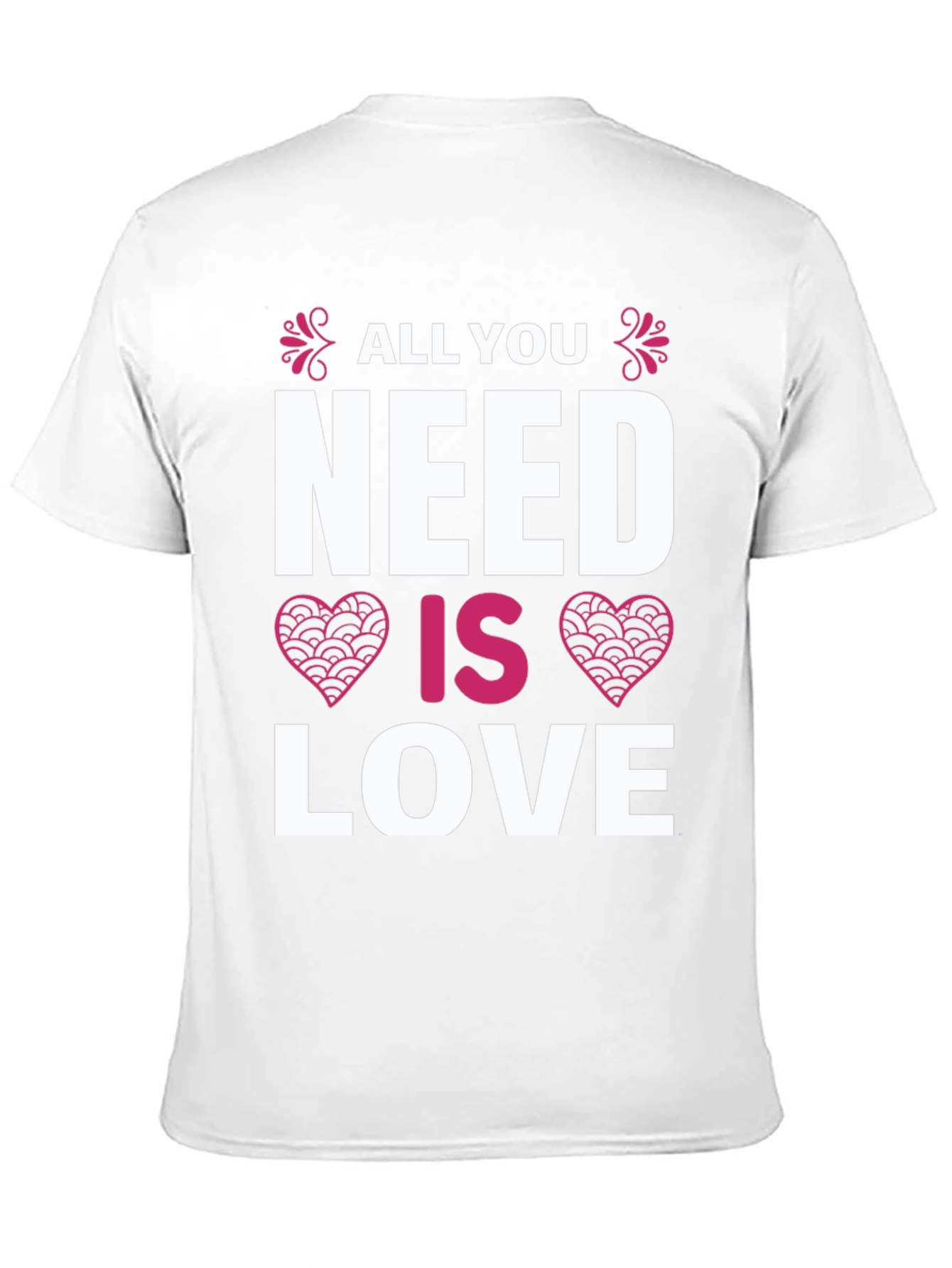 All You Need Is Love T-Shirt