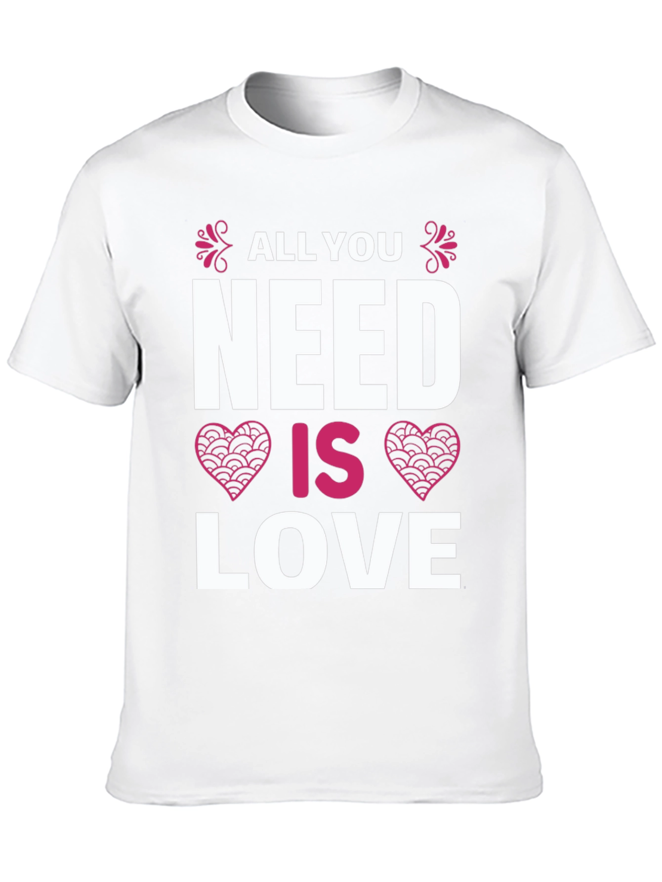 All You Need Is Love T-Shirt
