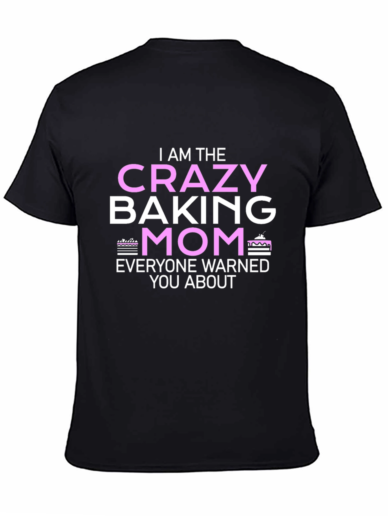 Crazy Baking Mom T-Shirt - Novelty Graphic Tee