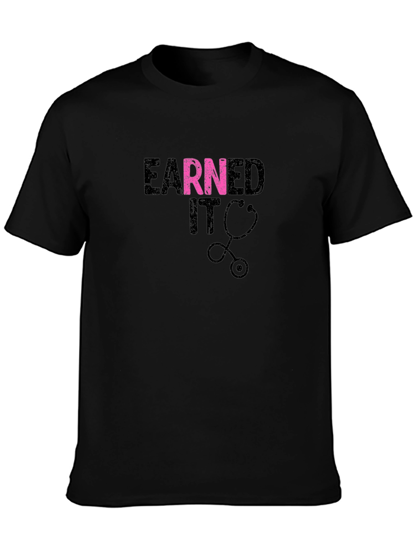 Earned It Nurse Stethoscope T-Shirt - Black