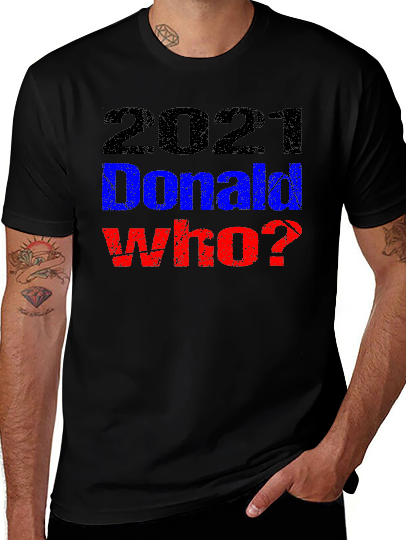 2021 Donald Who? Graphic T-Shirt