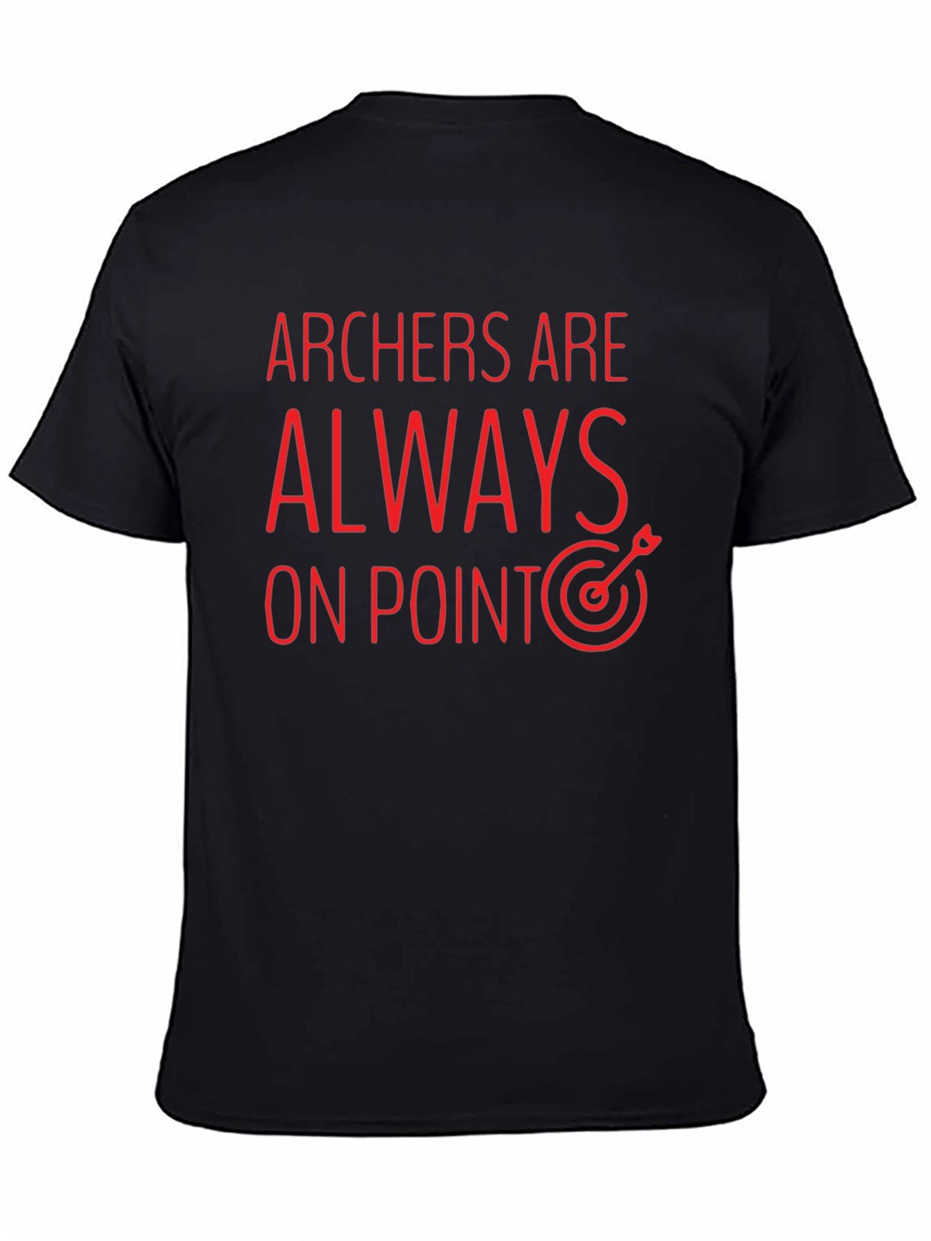 Archers Are Always On Point T-Shirt - Black