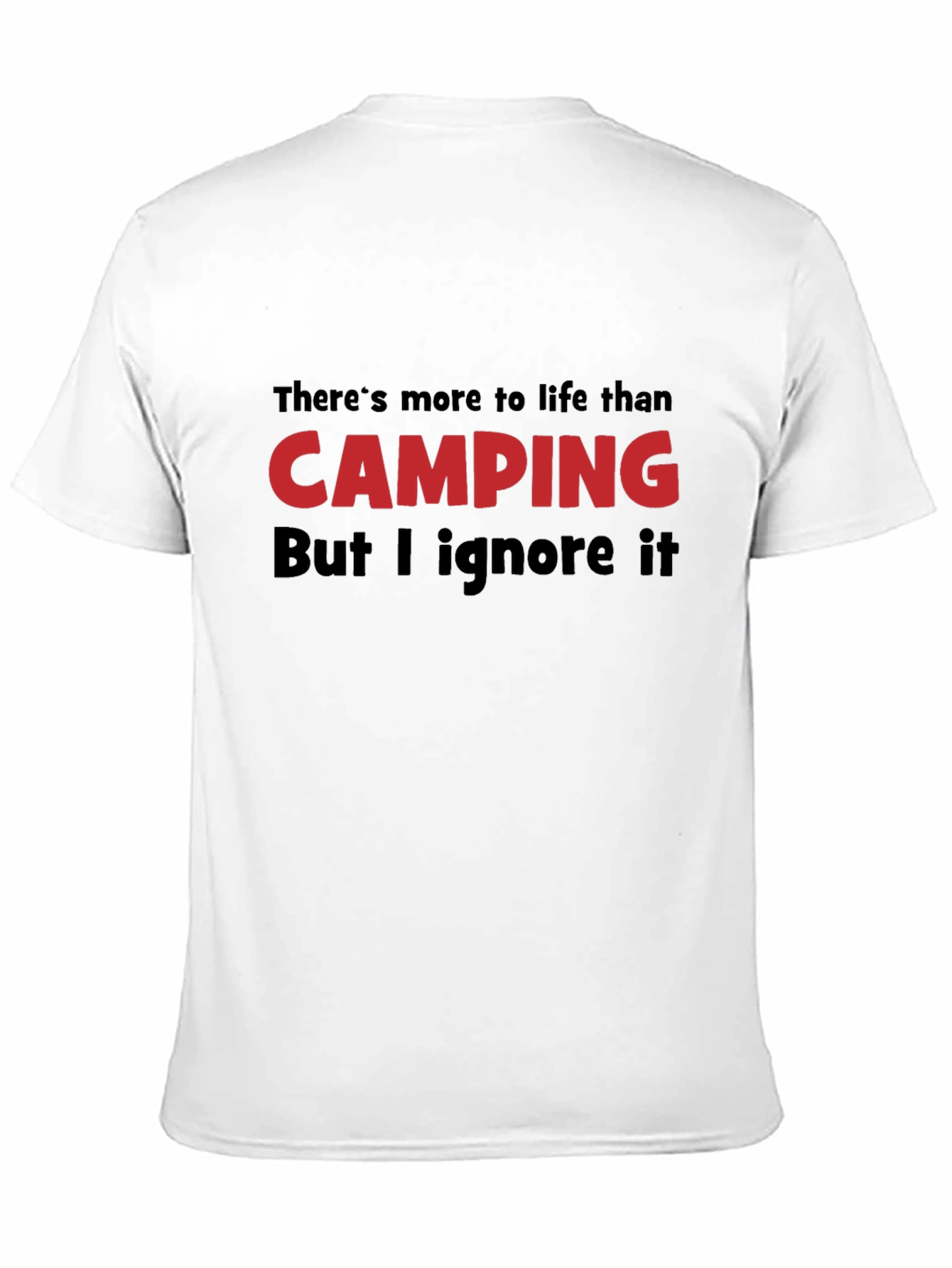 Camping T-Shirt - Theres More to Life
