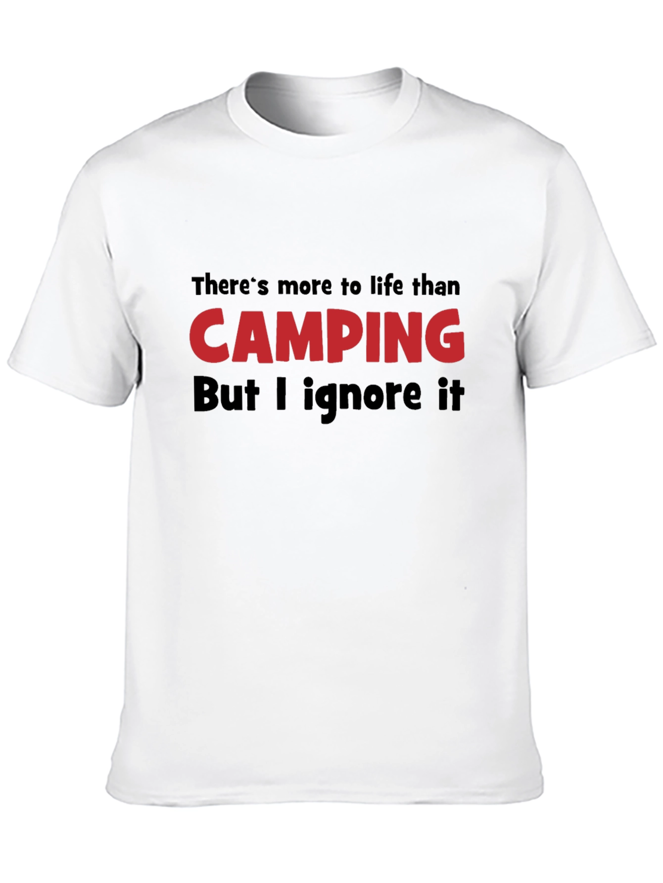 Camping T-Shirt - Theres More to Life