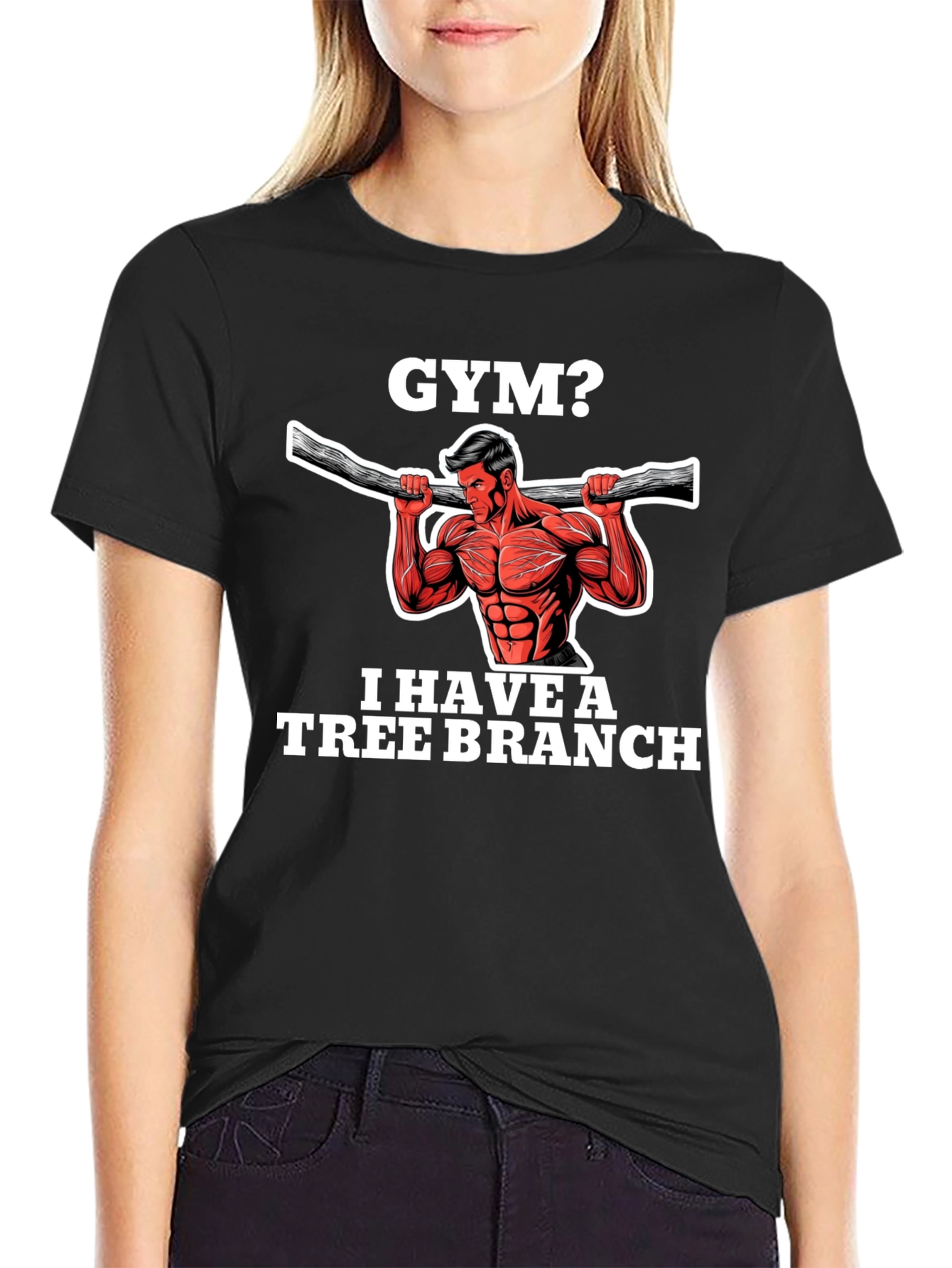 Gym? I Have a Tree Branch Graphic T-Shirt