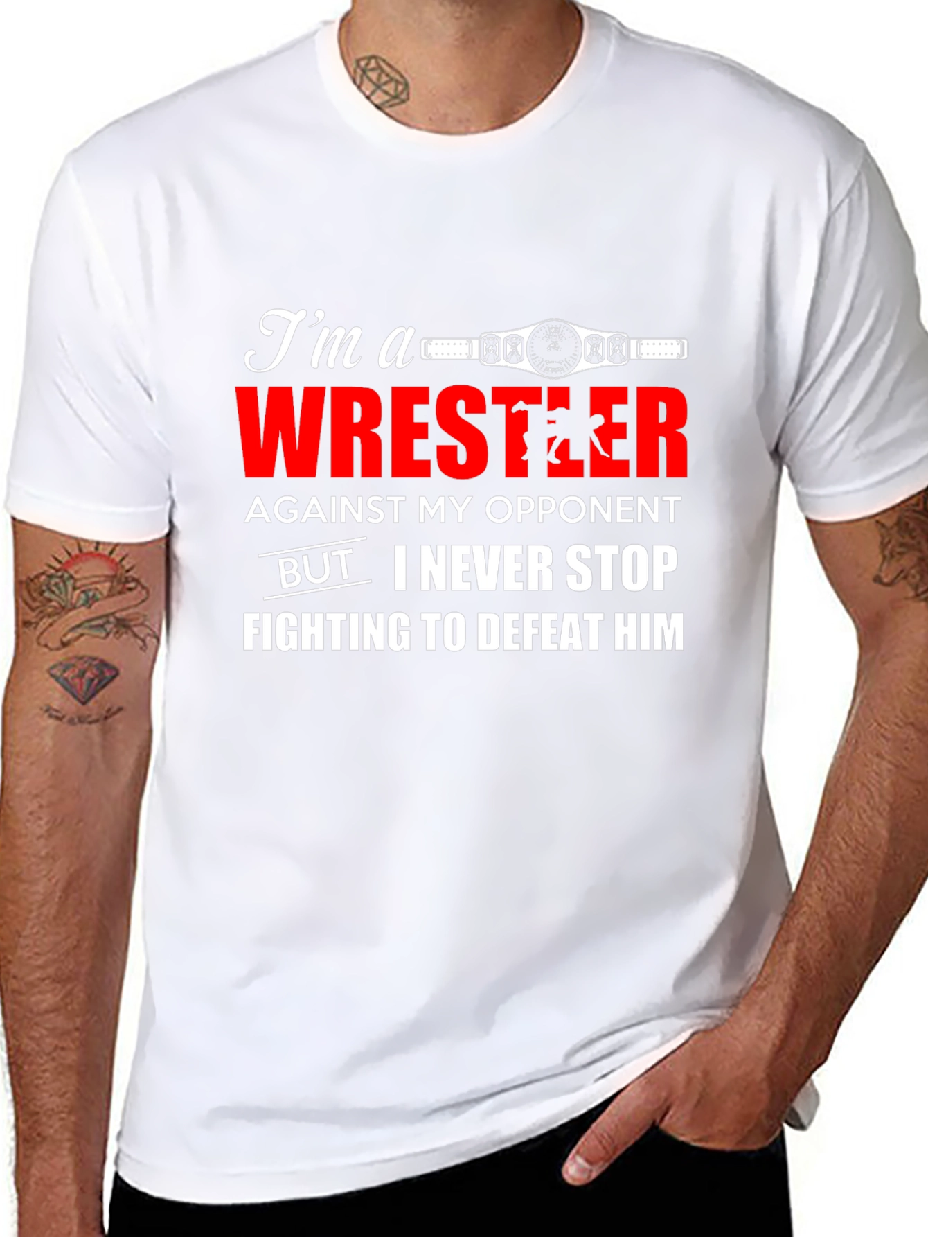 Wrestler T-Shirt: Never Stop Fighting