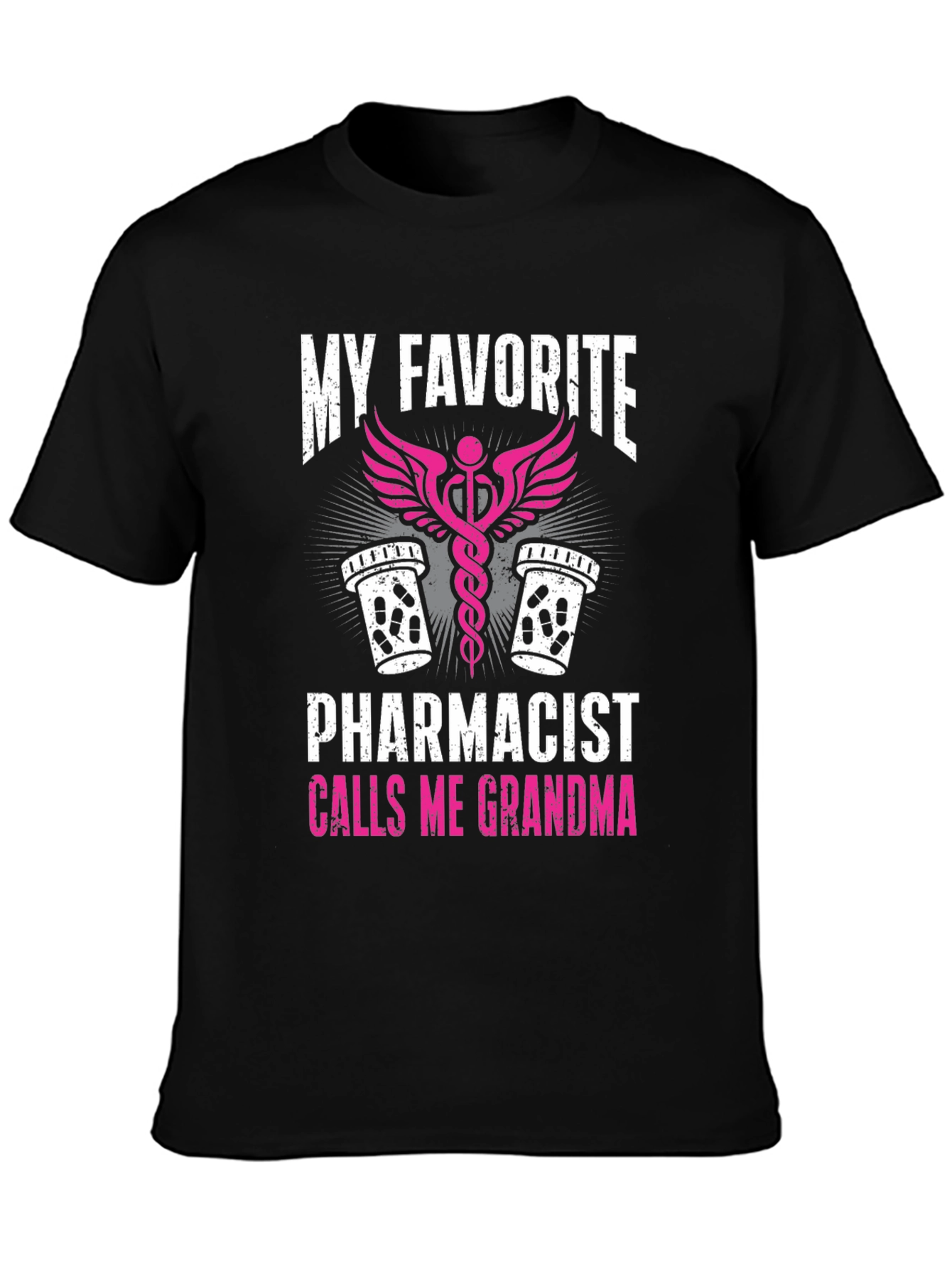 My Favorite Pharmacist Calls Me Grandma T-Shirt