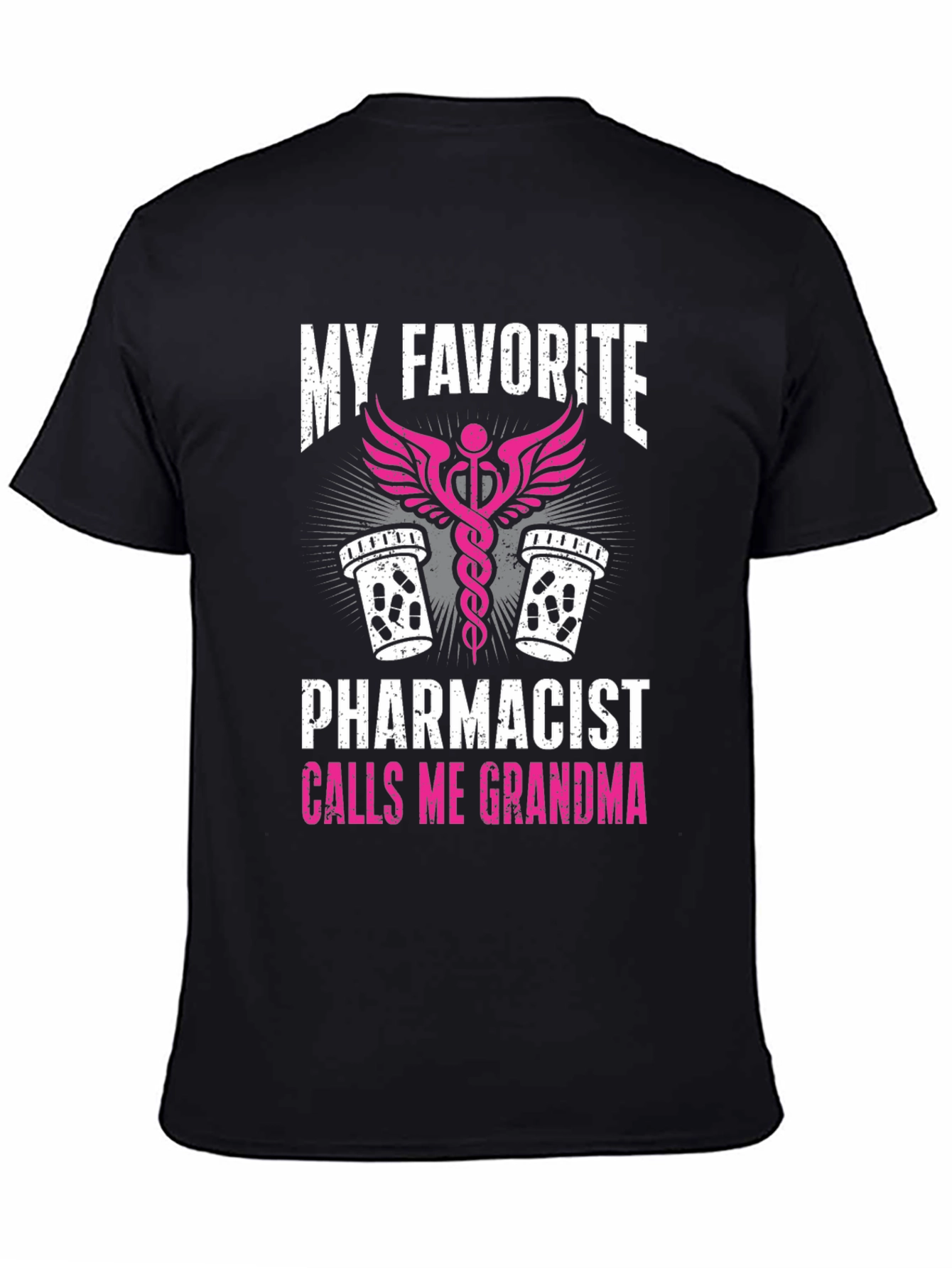 My Favorite Pharmacist Calls Me Grandma T-Shirt