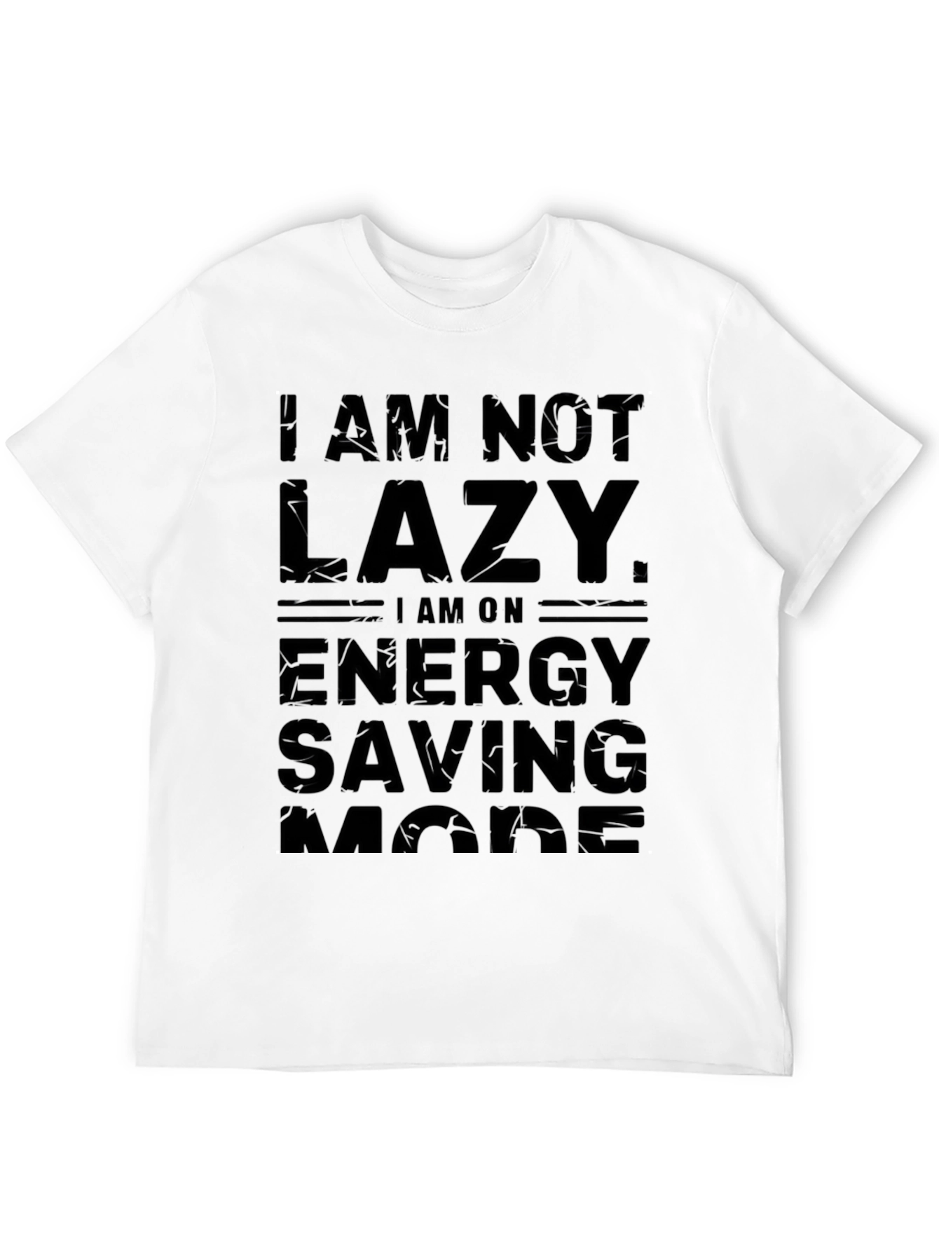 I Am Not Lazy Funny Mens T-Shirt