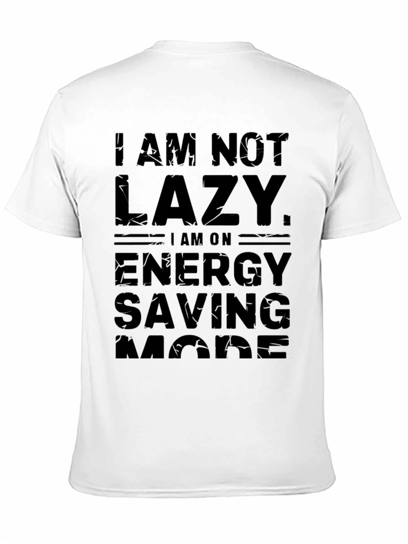 I Am Not Lazy Funny Mens T-Shirt