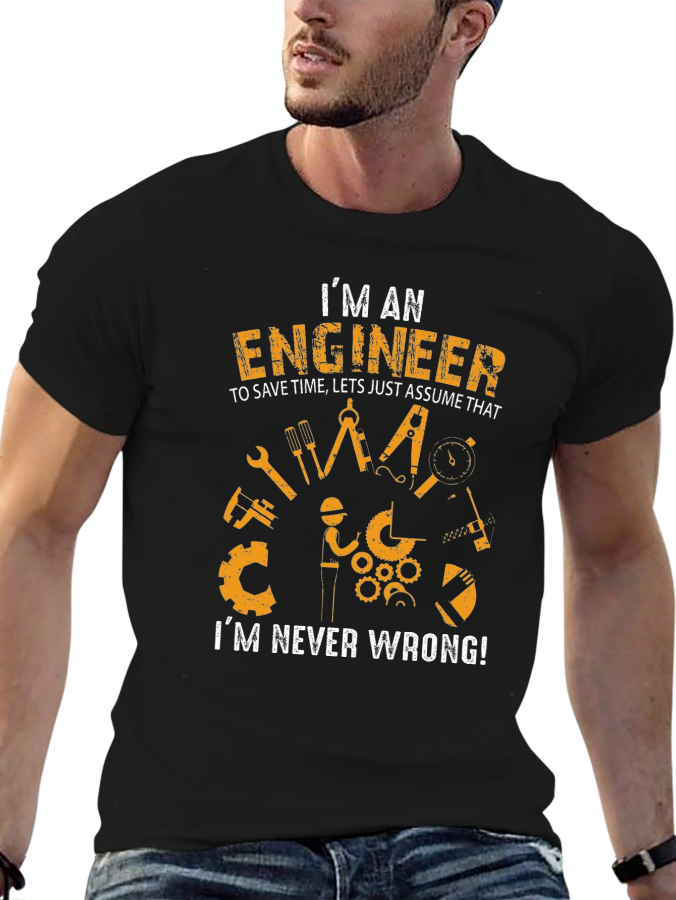 Engineer Humor Graphic Tee - Im Never Wrong