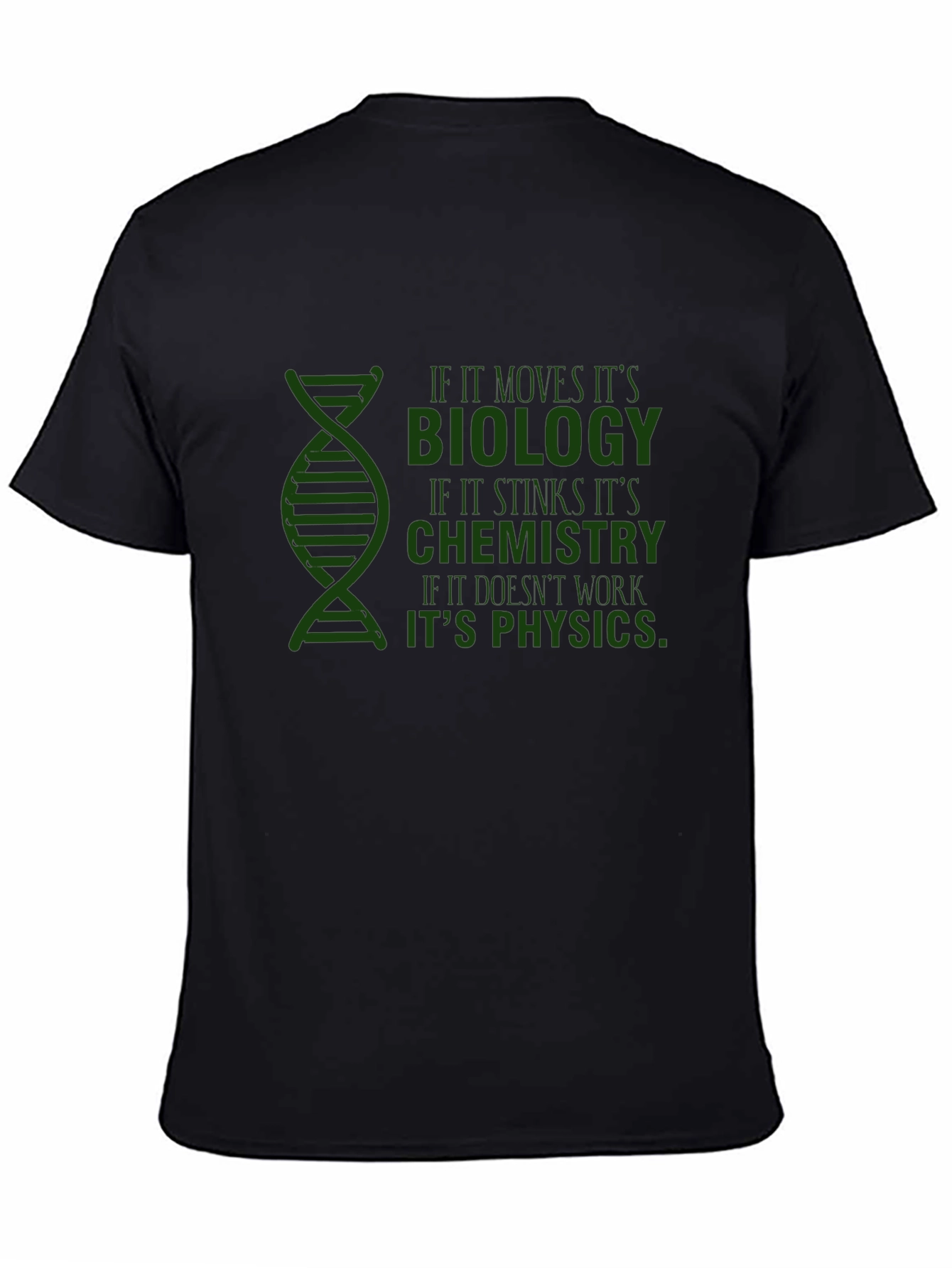 Science Humor T-Shirt: Biology Chemistry Physics