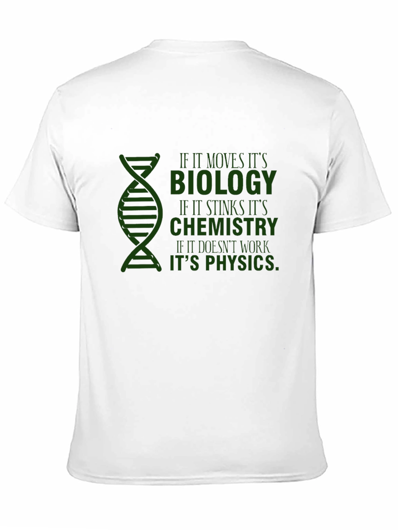 Science Humor T-Shirt: Biology Chemistry Physics