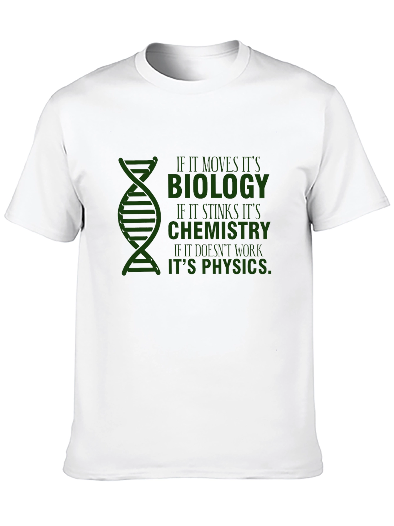 Science Humor T-Shirt: Biology Chemistry Physics