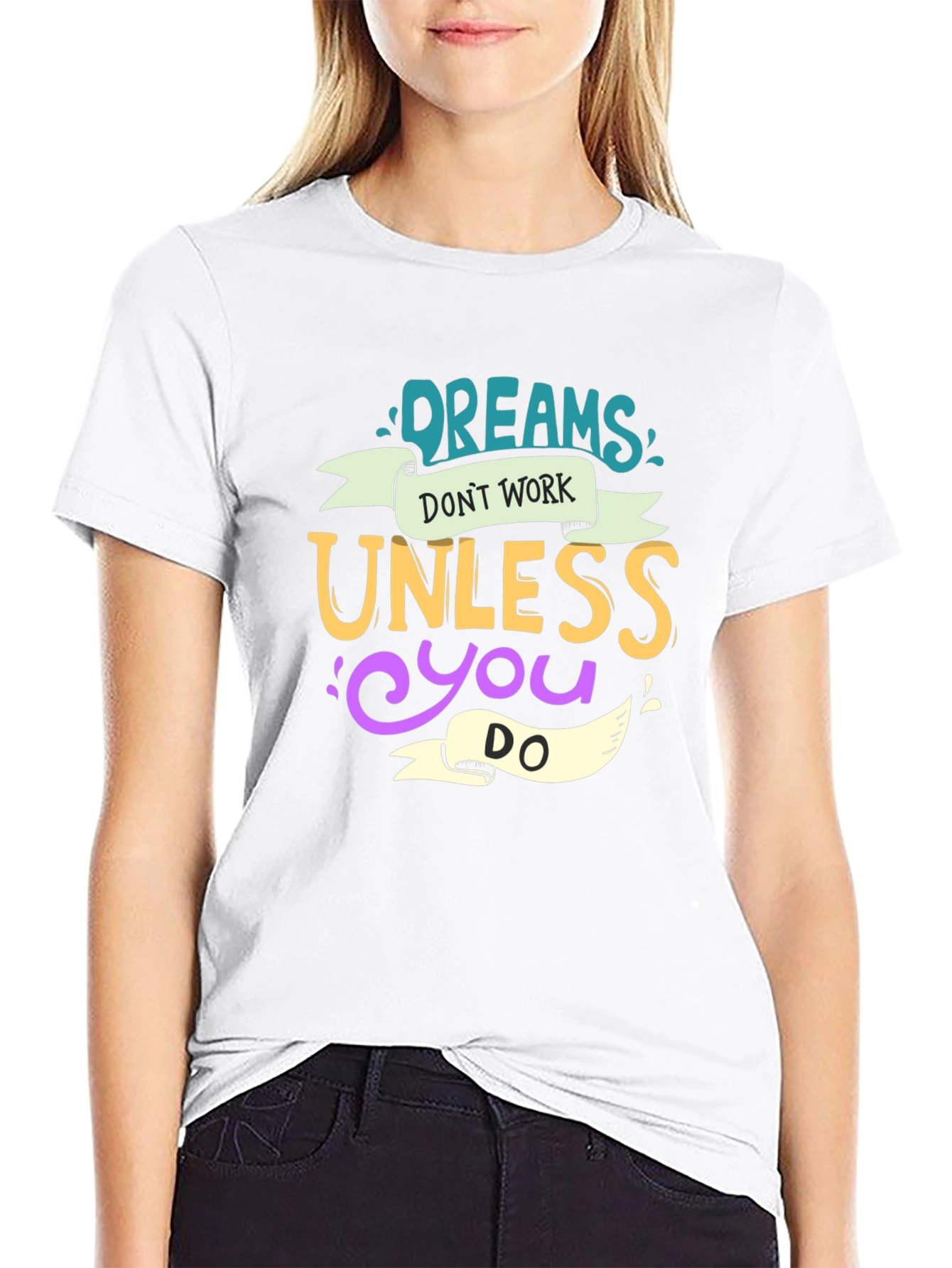 Dreams Dont Work Unisex Tee