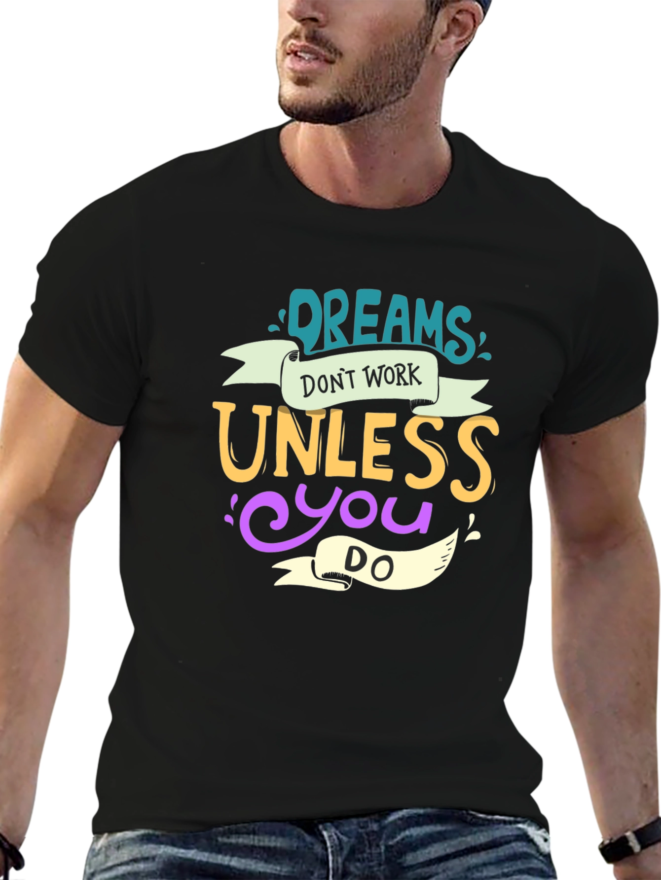 Dreams Dont Work Unisex Tee