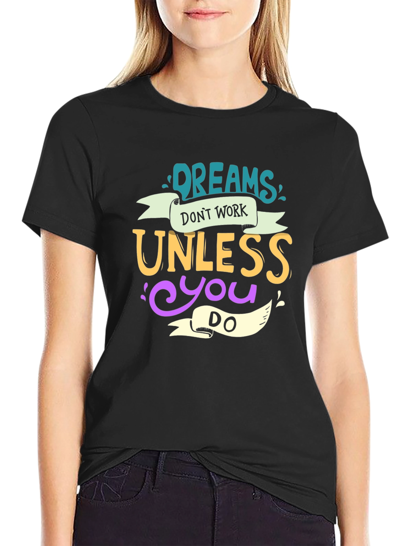 Dreams Dont Work Unisex Tee