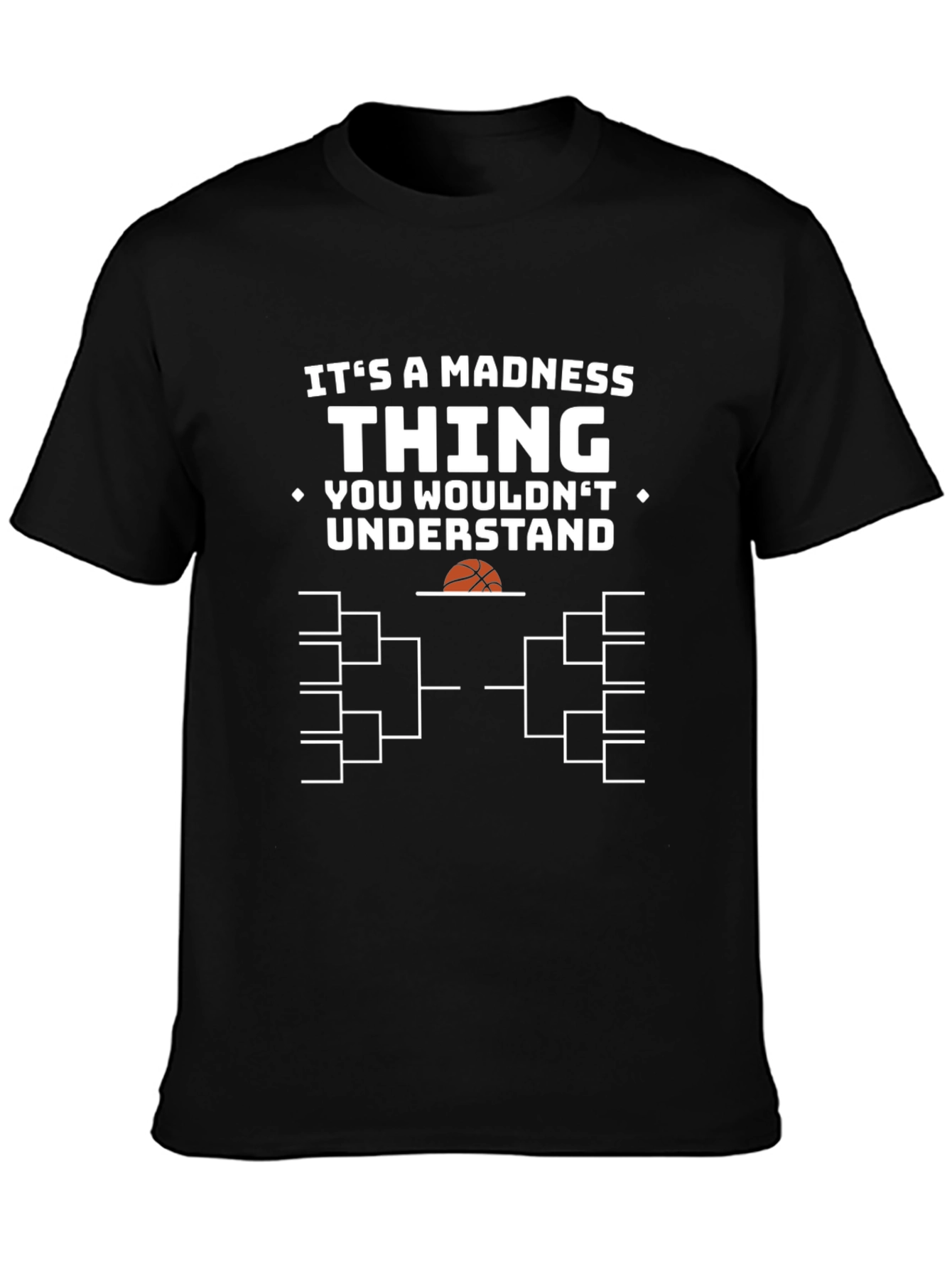 Madness Thing T-Shirt: Basketball Bracket Tee