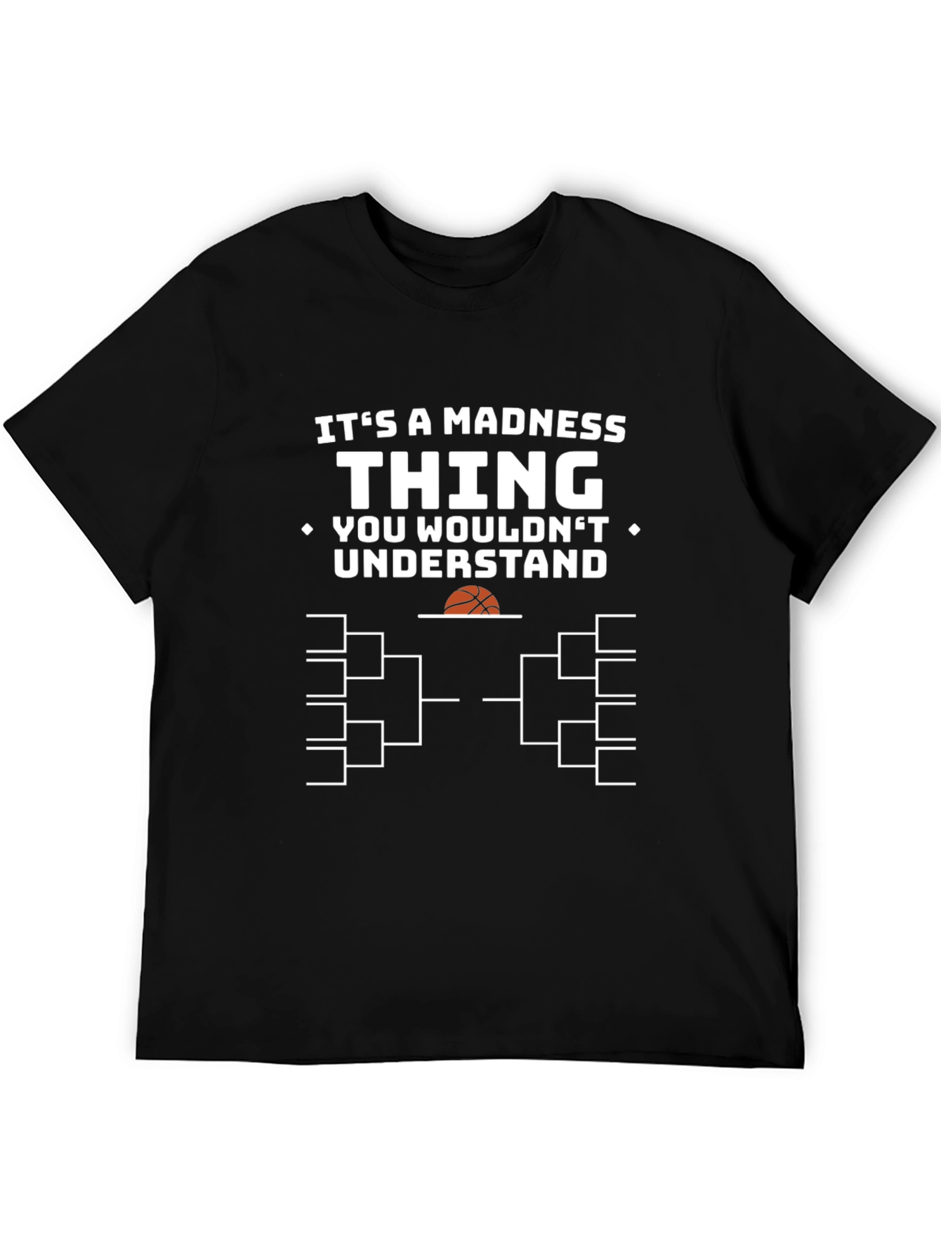 Madness Thing T-Shirt: Basketball Bracket Tee
