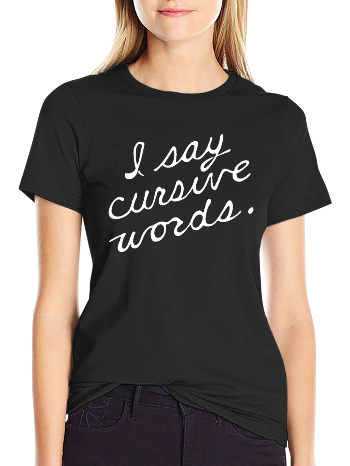 I Say Cursive Words Graphic Tee - Black