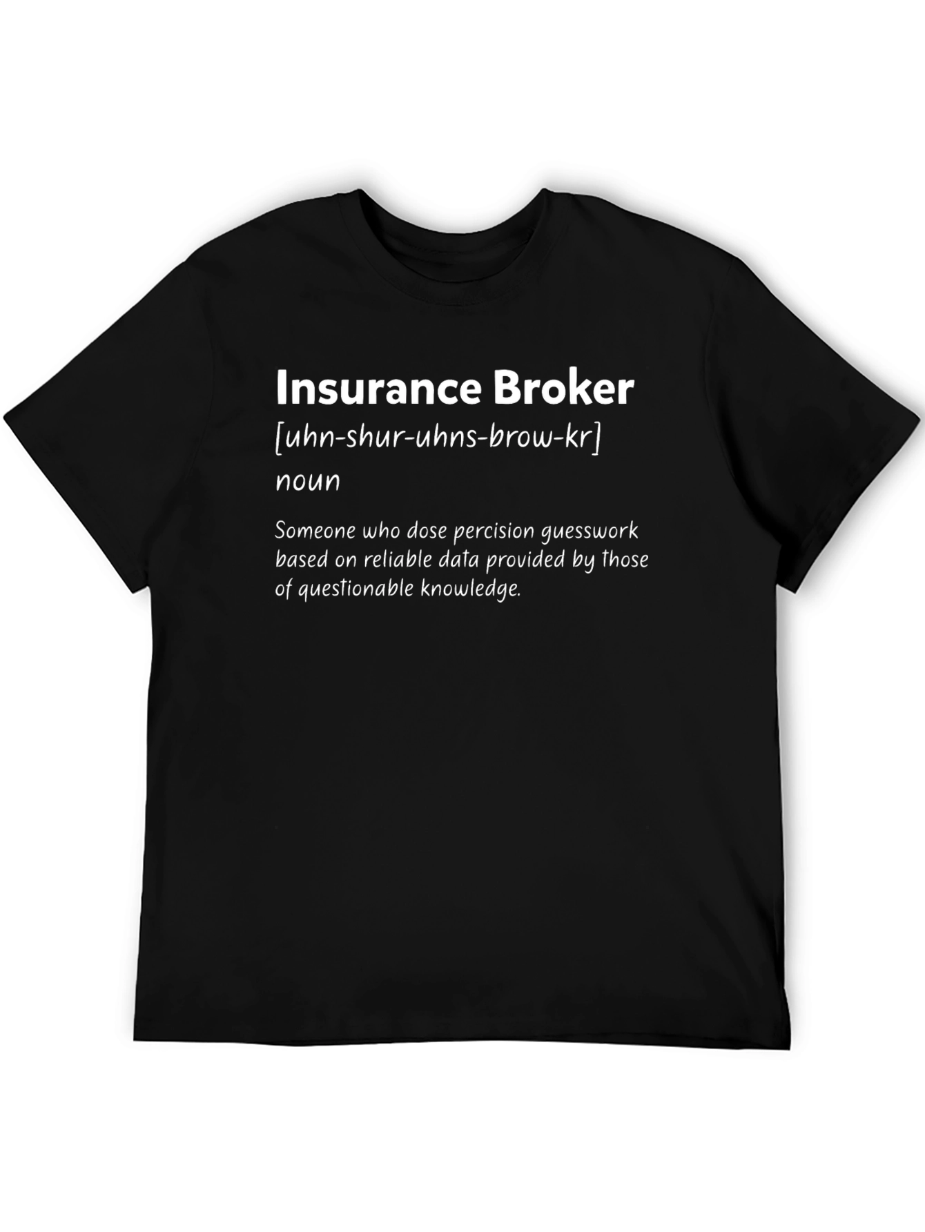 Insurance Broker Definition T-Shirt