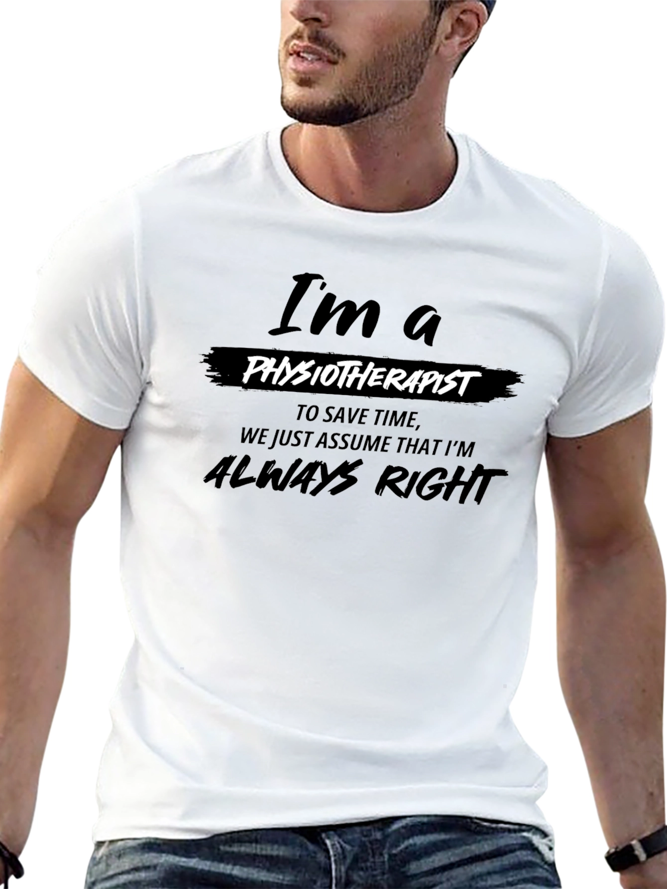 Physiotherapist Always Right T-Shirt