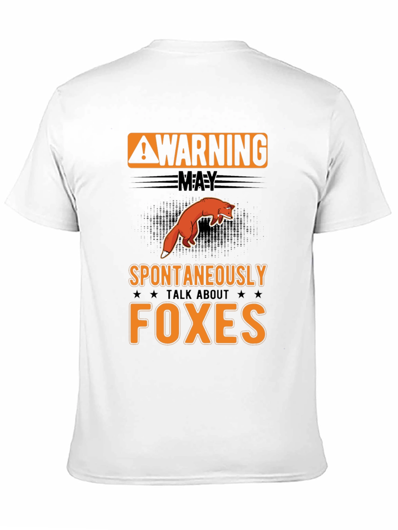 Warning: May Spontaneously Talk About Foxes T-Shirt