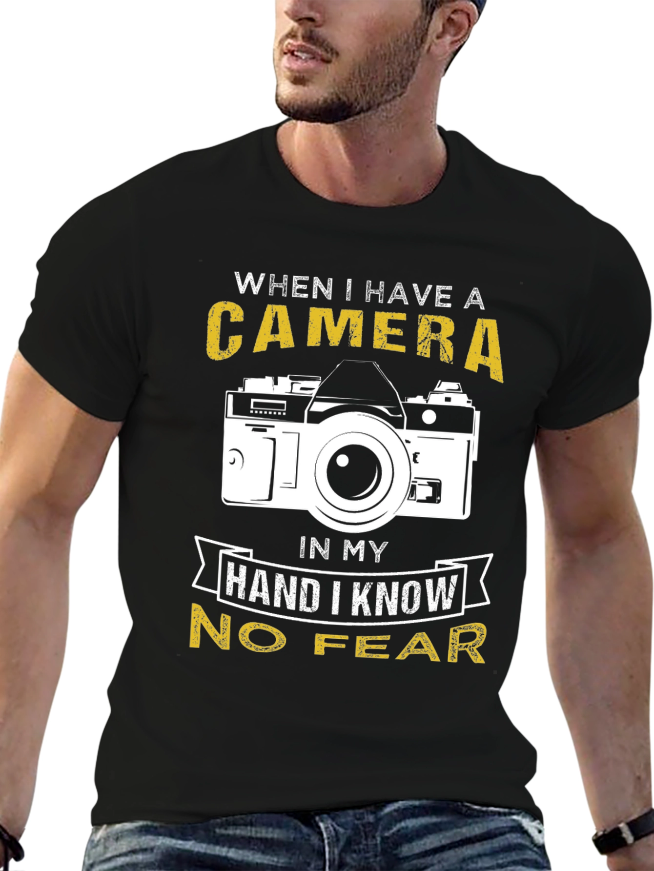 Photographer T-Shirt: When I Have a Camera No Fear