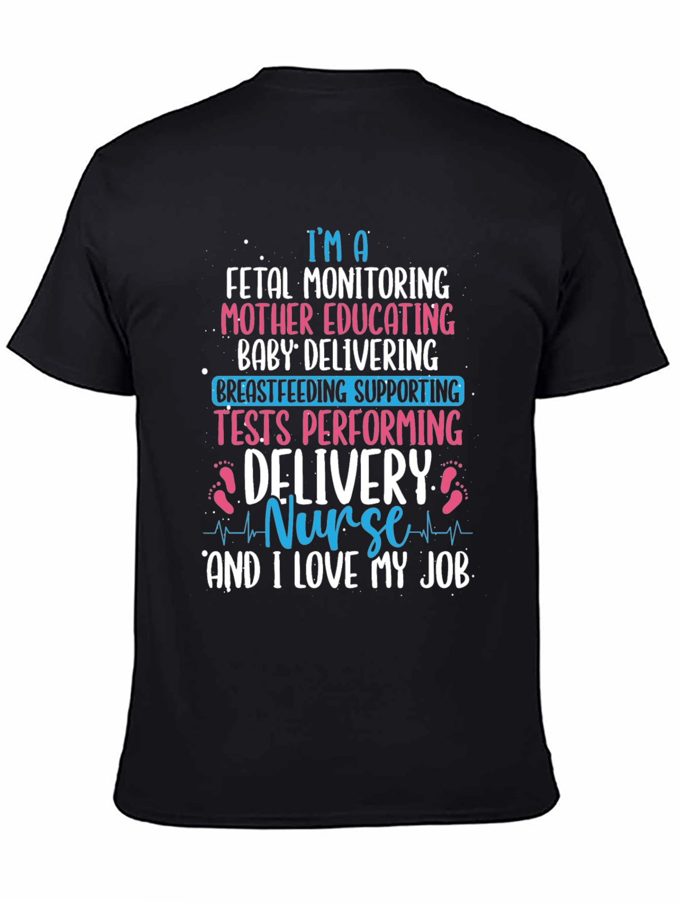 Nurse T-Shirt: Fetal Monitoring Delivery