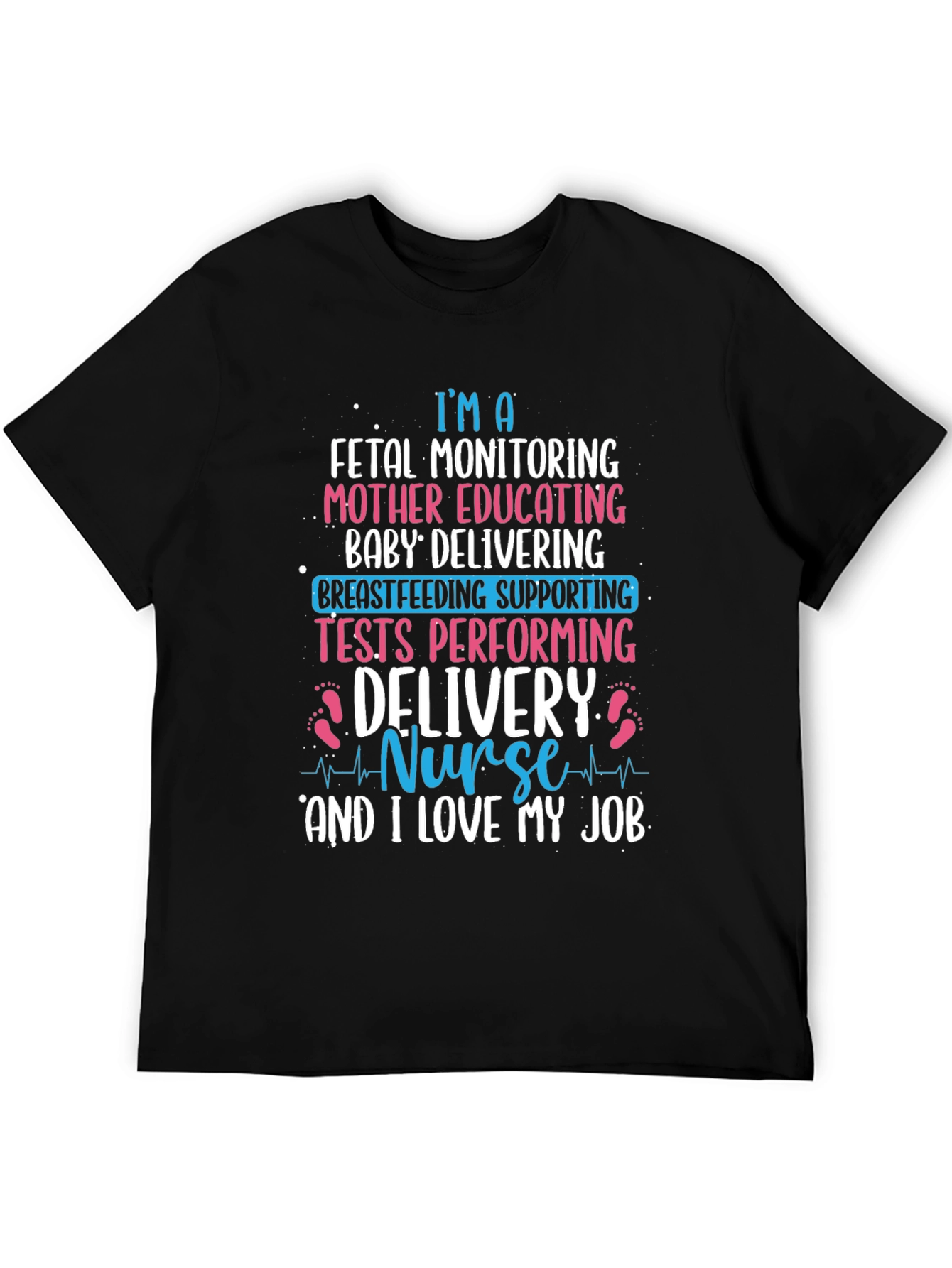 Nurse T-Shirt: Fetal Monitoring Delivery