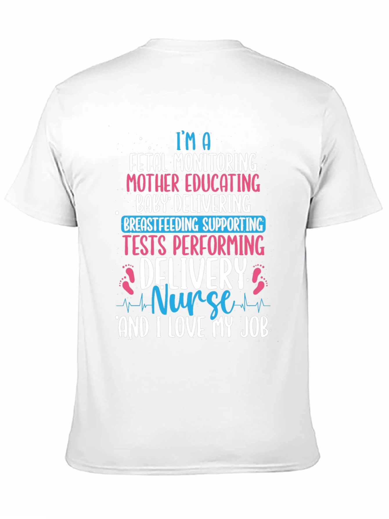 Nurse T-Shirt: Fetal Monitoring Delivery