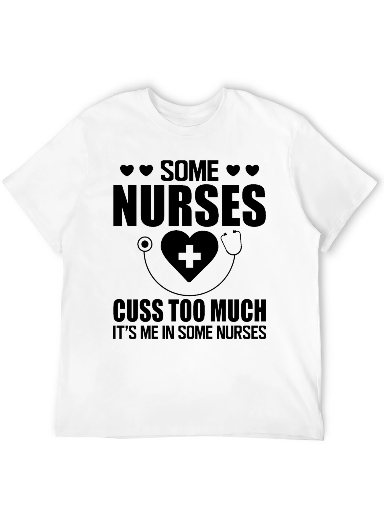 Some Nurses Cuss Too Much Funny T-Shirt