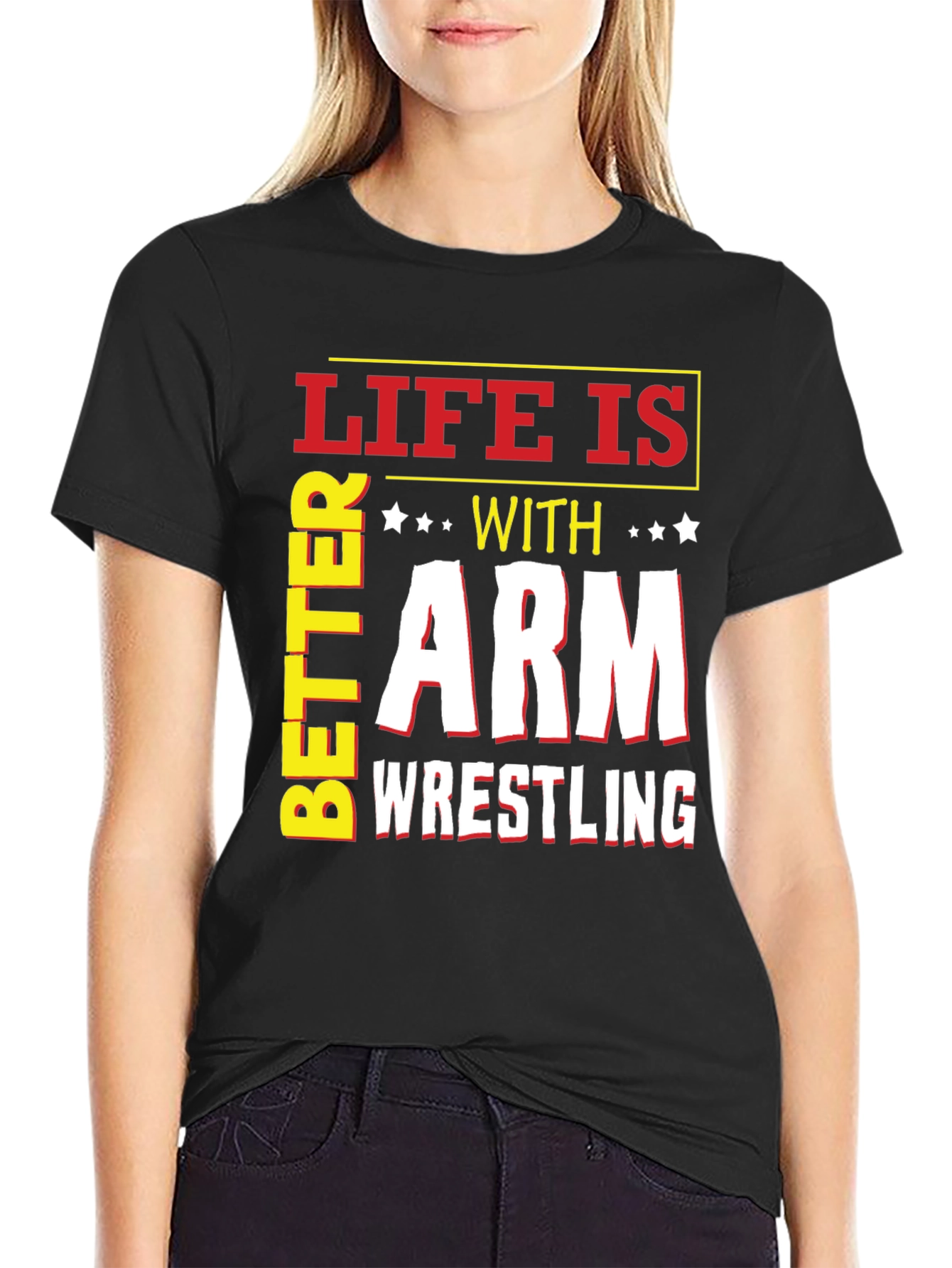 Life is Better with Arm Wrestling T-Shirt