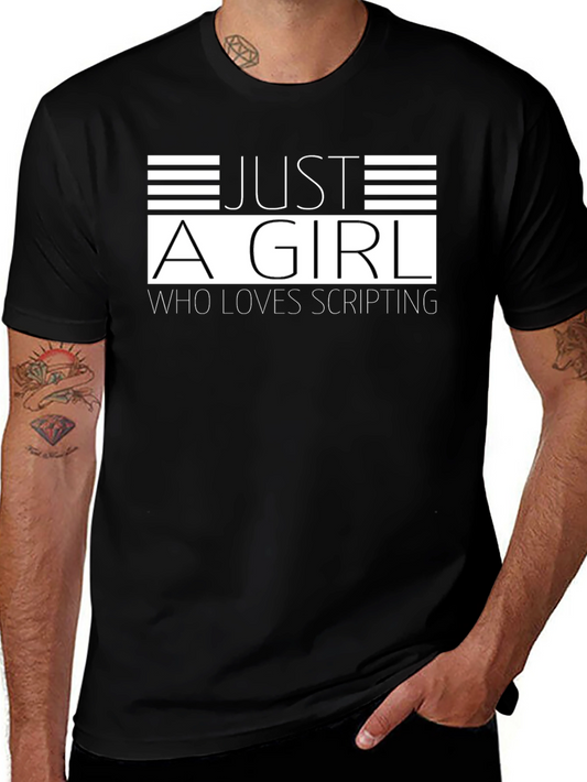 Just A Girl Who Loves Scripting T-Shirt - Black Cotton Tee
