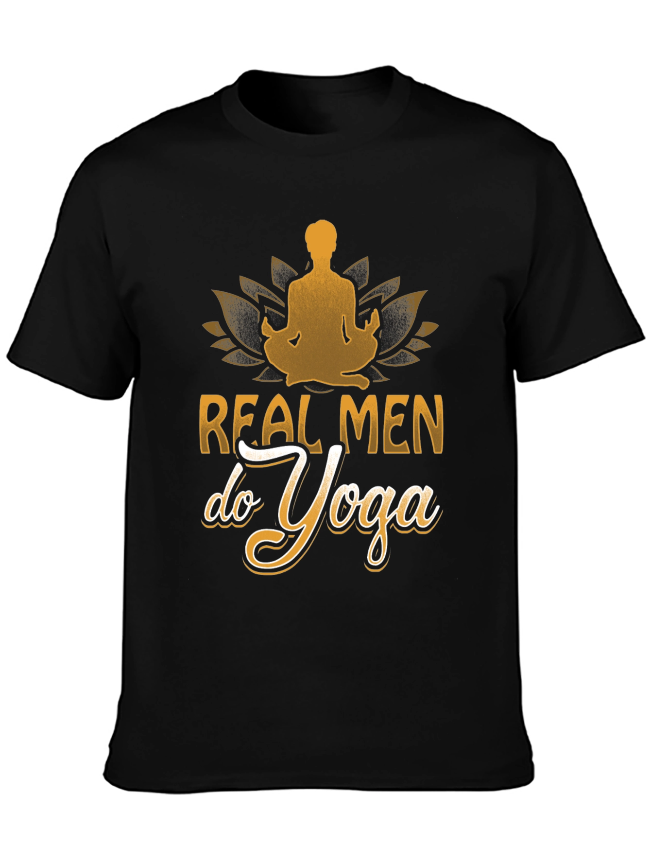 Real Men Do Yoga Graphic T-Shirt