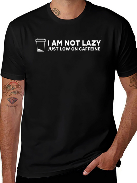 Funny Low on Caffeine Graphic Tee