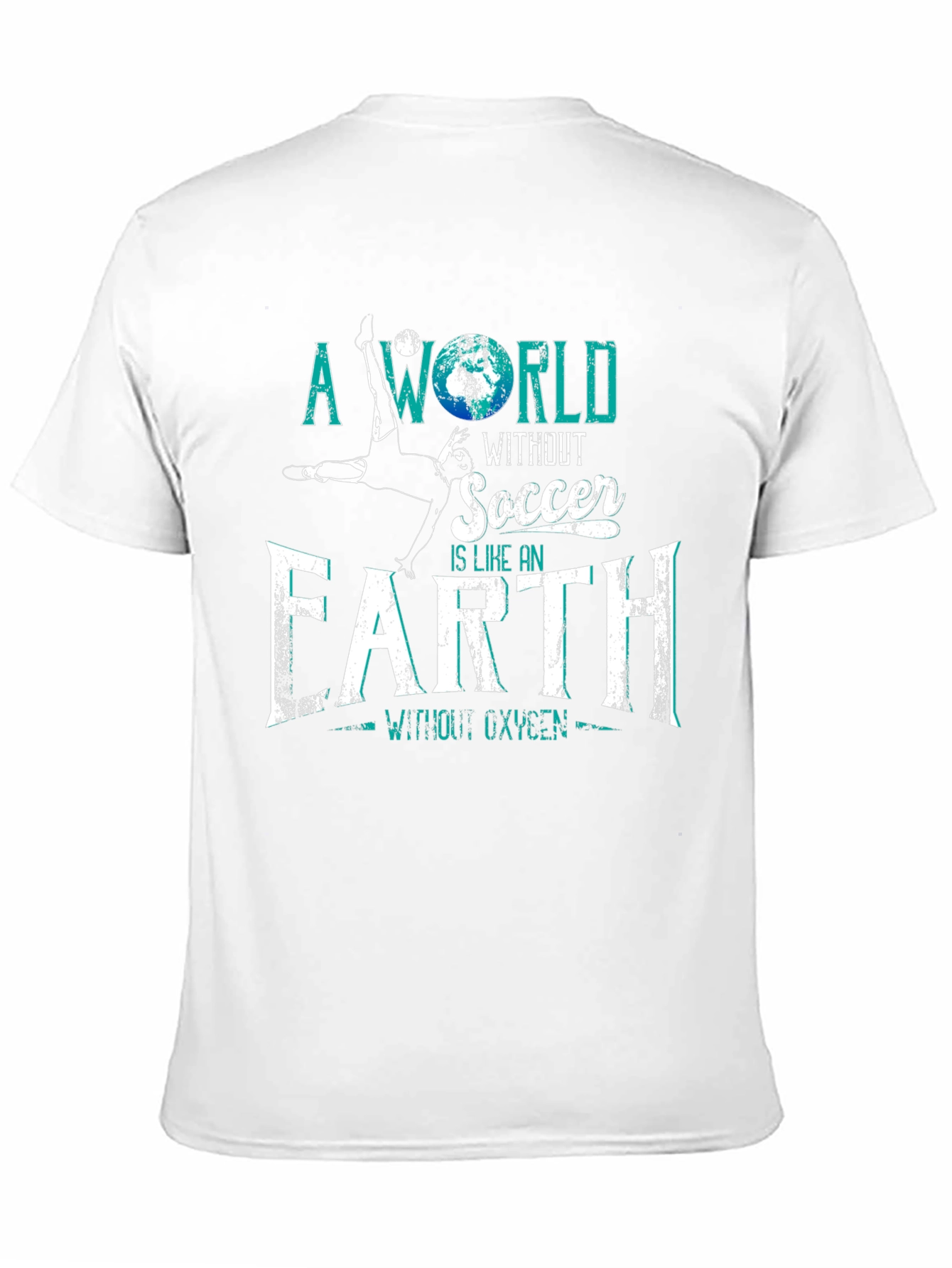 Soccer Fan T-Shirt - A World Without Soccer