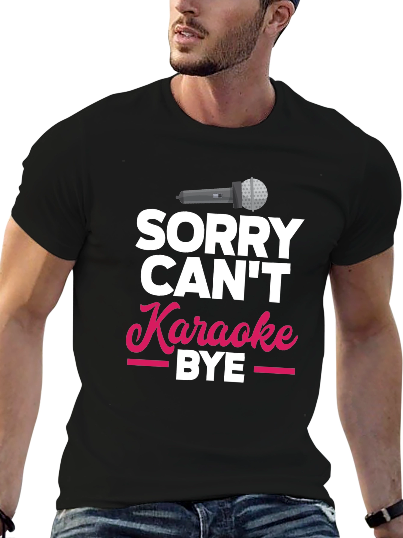 Sorry Cant Karaoke Bye T-Shirt
