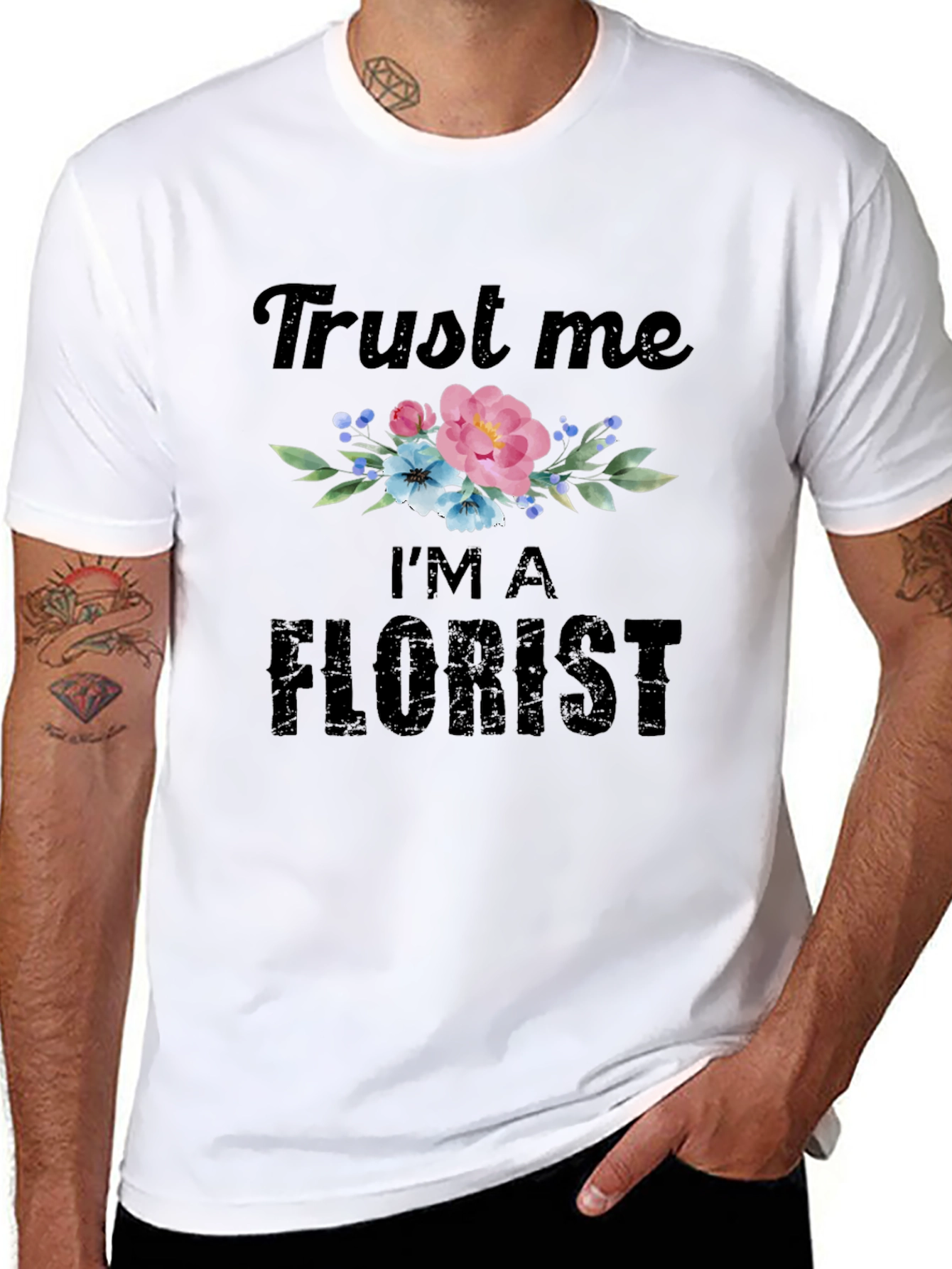 Trust Me Im A Florist T-Shirt