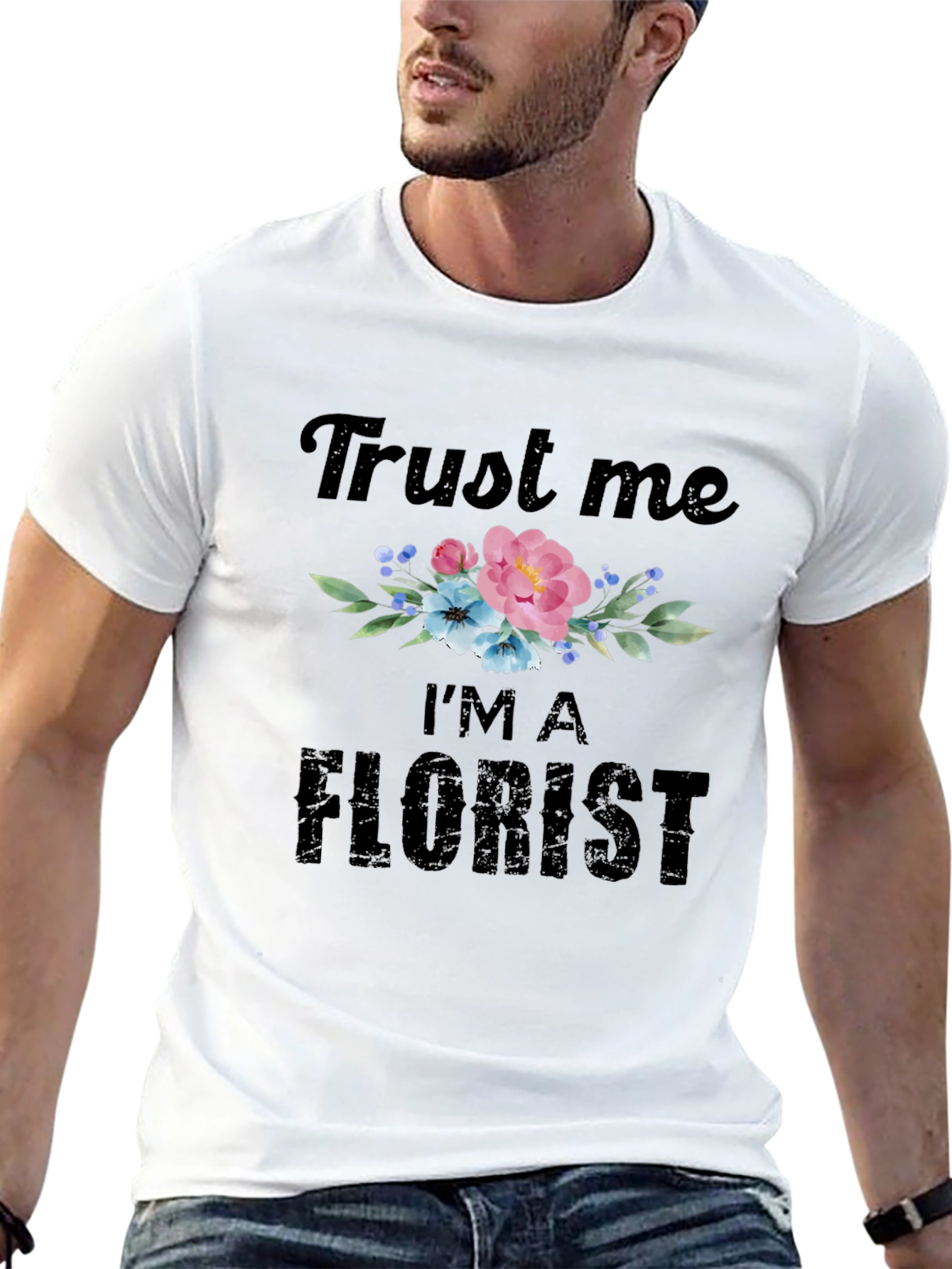 Trust Me Im A Florist T-Shirt