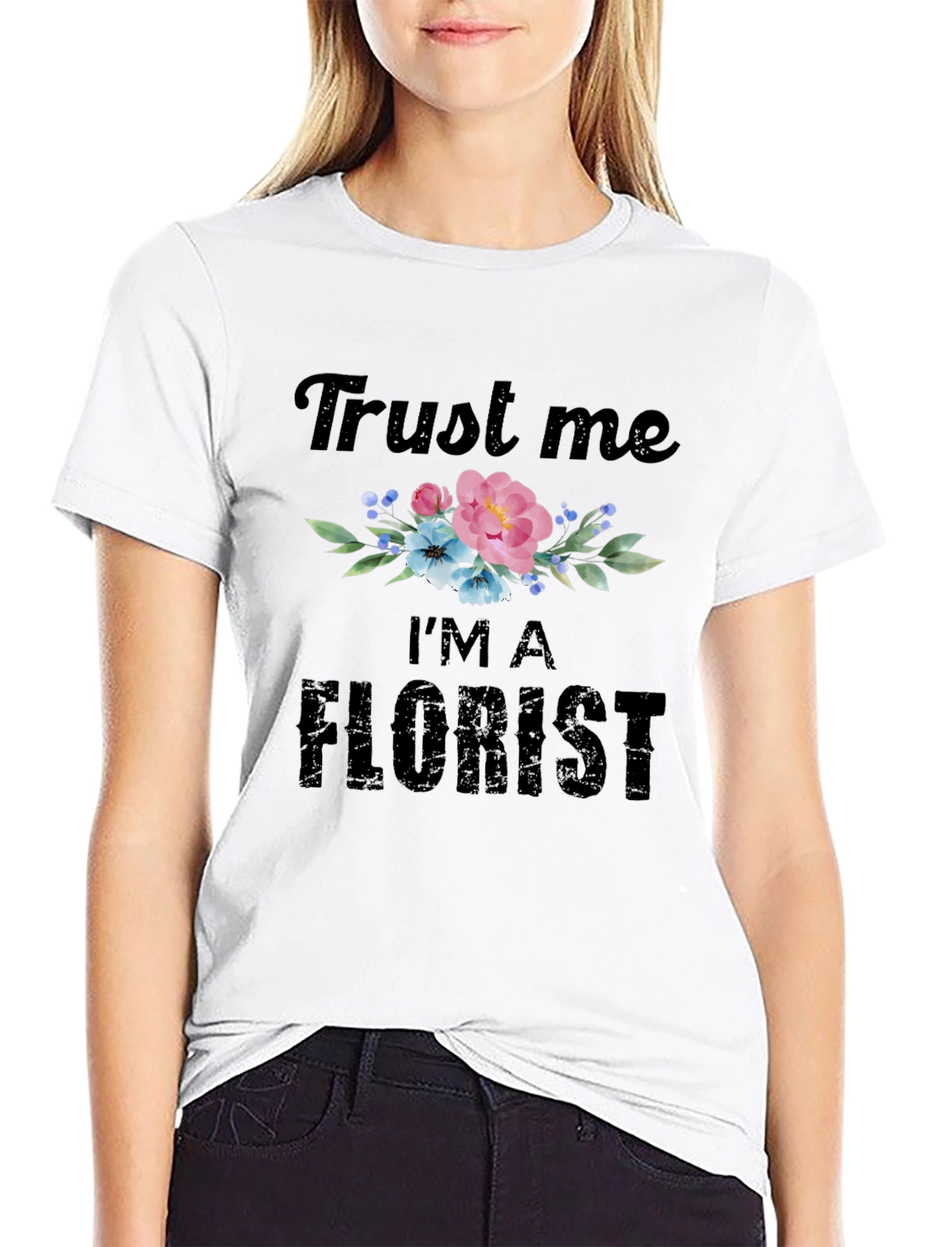 Trust Me Im A Florist T-Shirt