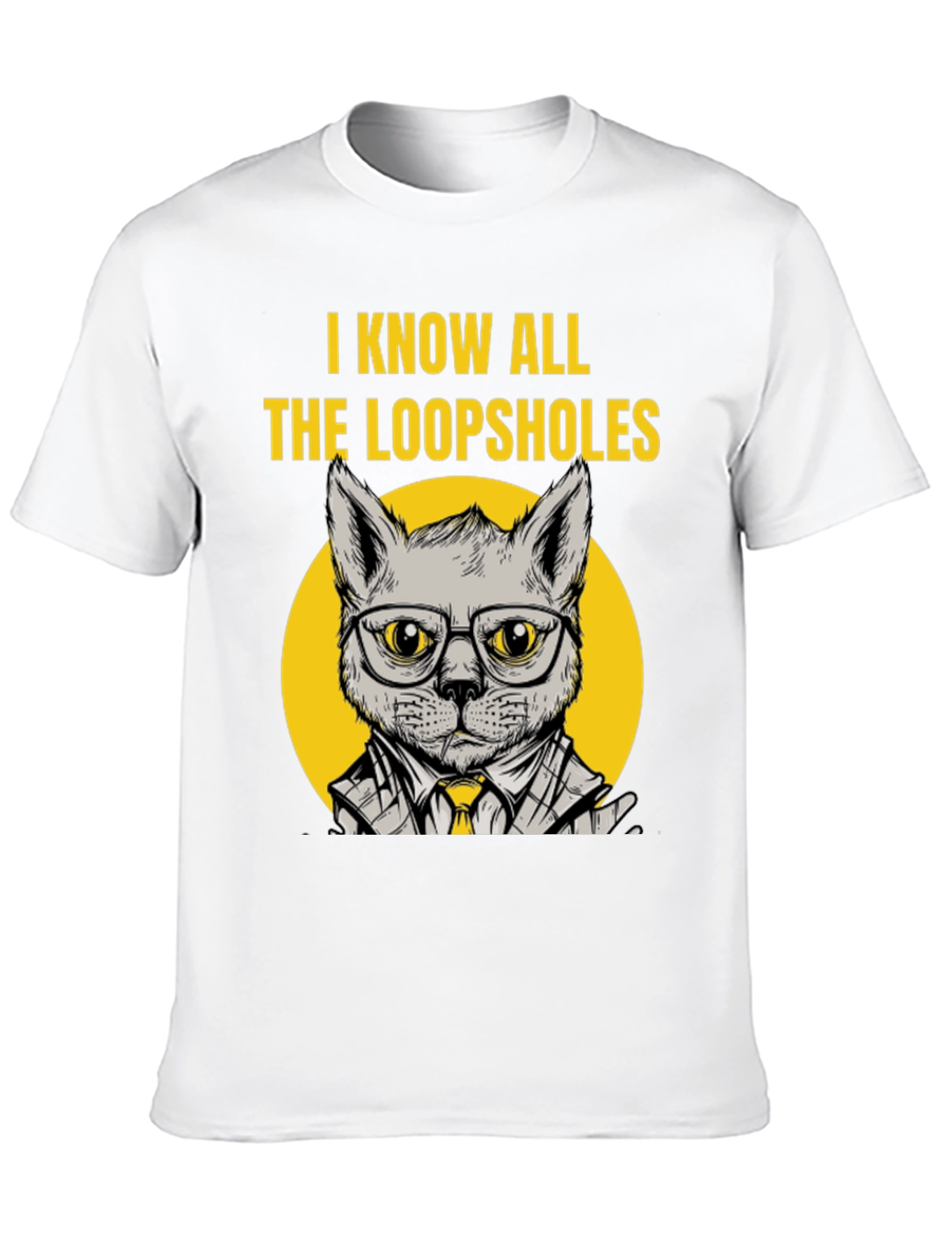 Know All The Loopholes Funny Cat T-Shirt
