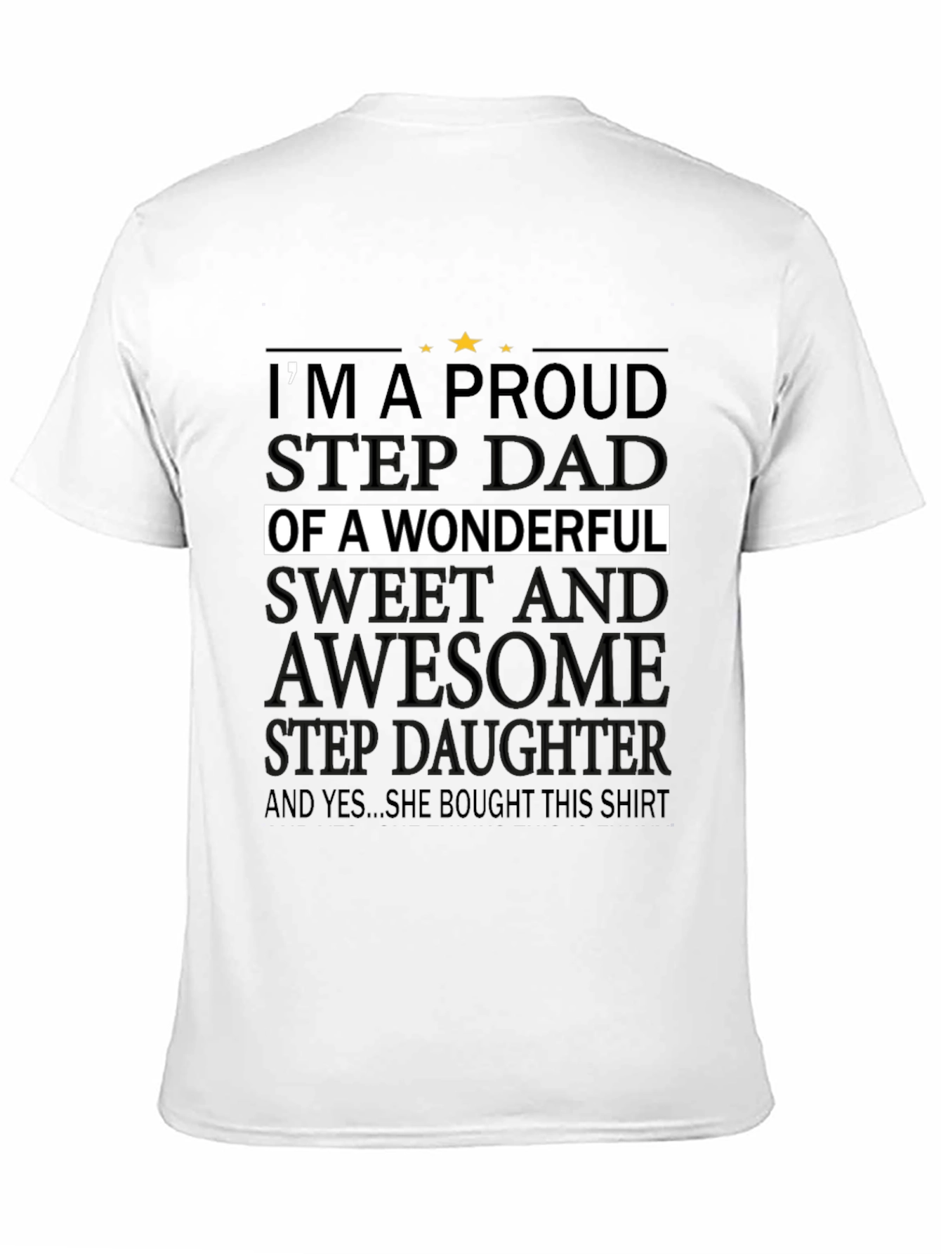 Proud Stepdad T-Shirt - Wonderful Stepdaughter Gift