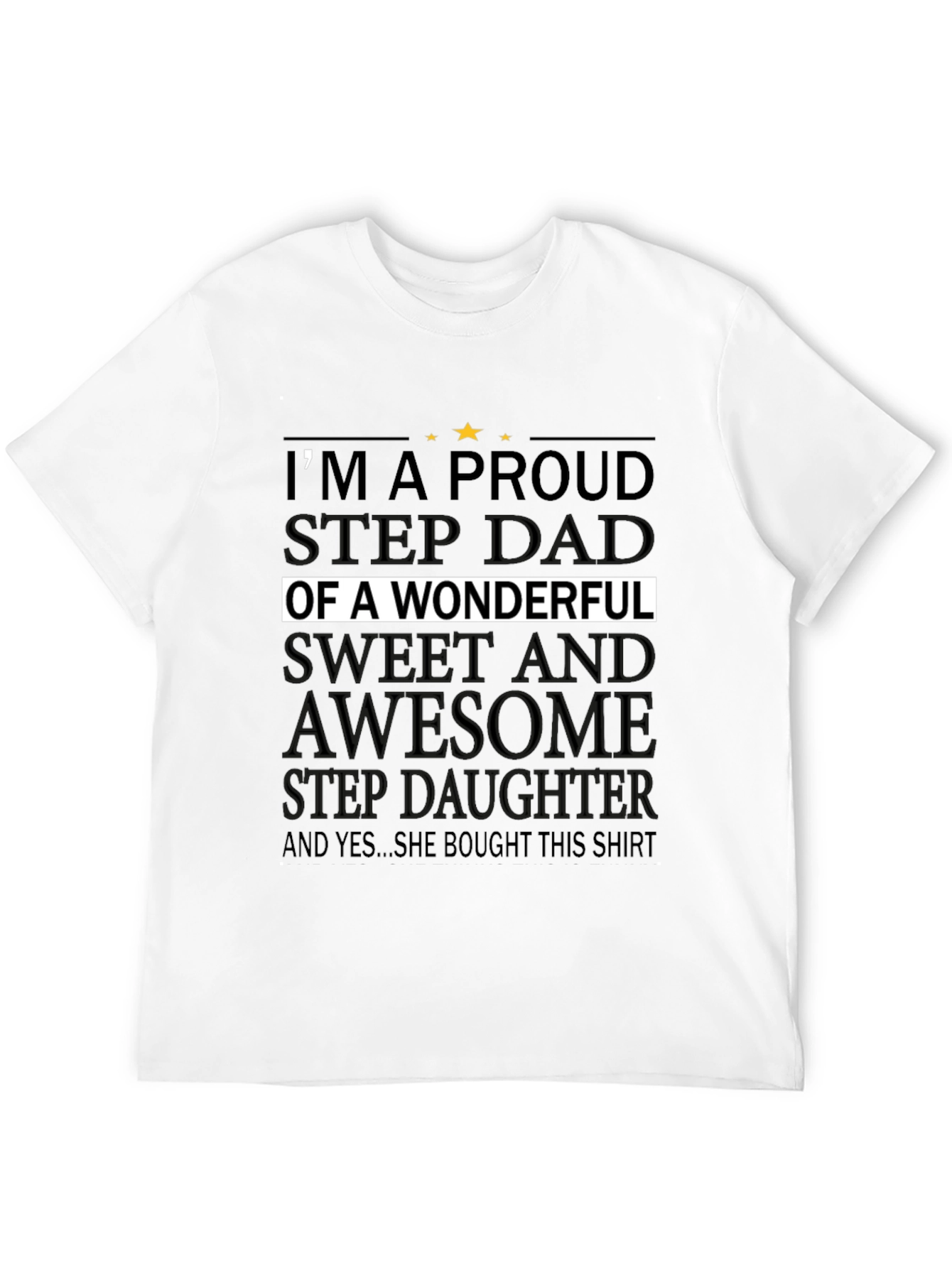 Proud Stepdad T-Shirt - Wonderful Stepdaughter Gift