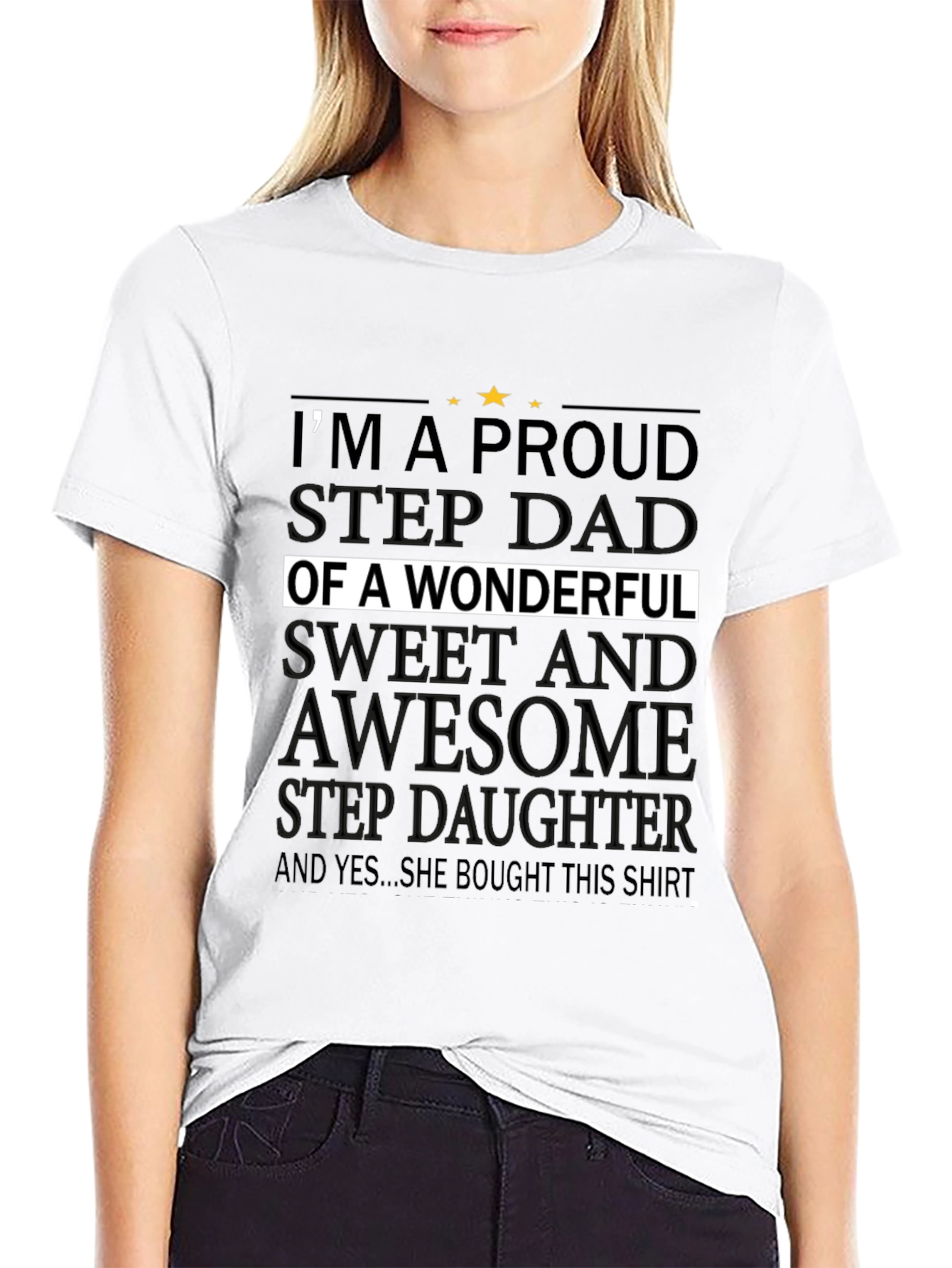 Proud Stepdad T-Shirt - Wonderful Stepdaughter Gift