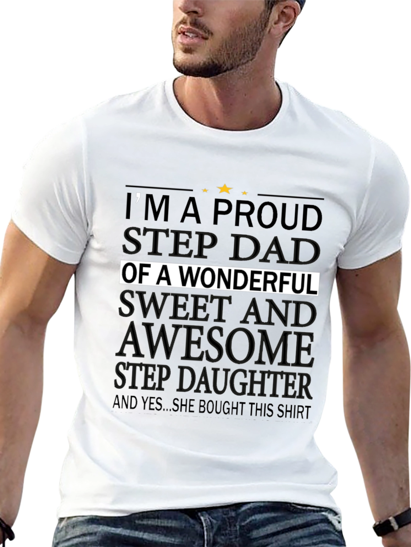 Proud Stepdad T-Shirt - Wonderful Stepdaughter Gift
