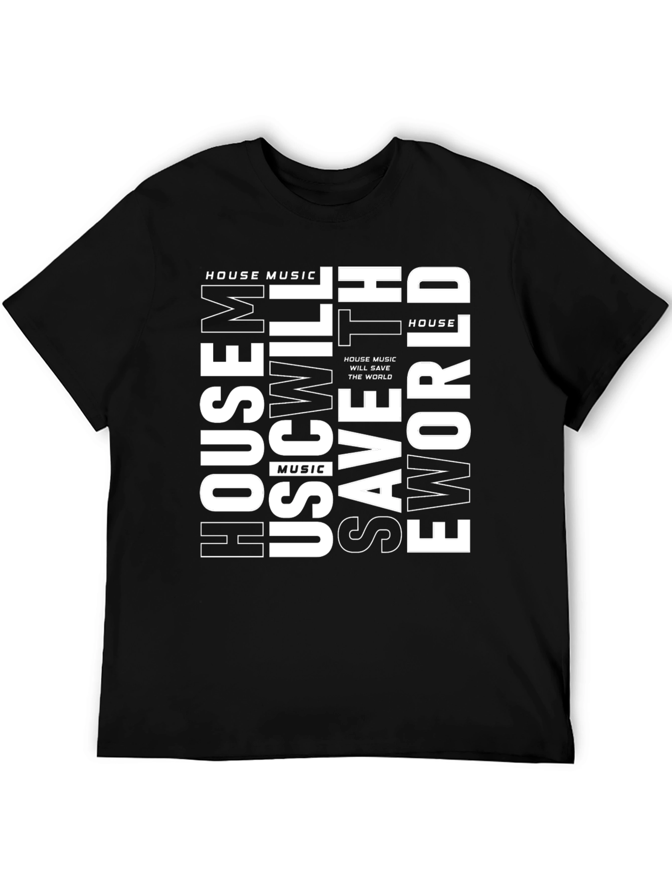 House Music Will Save the World T-Shirt
